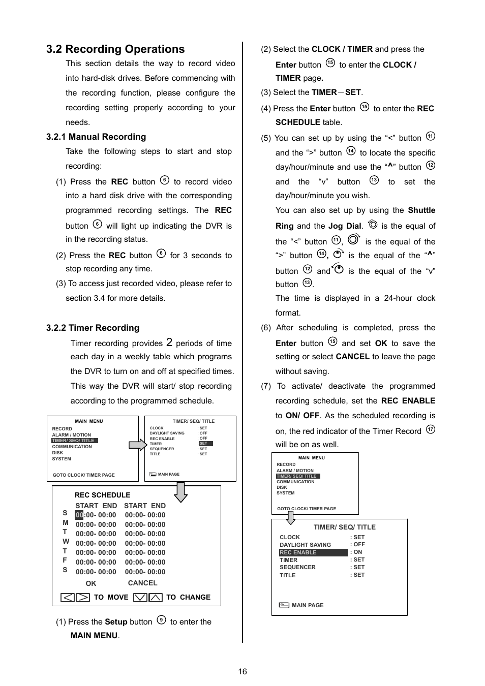 2 recording operations, 1 manual recording, 2 timer recording | Approach Tech DVR-3024 User Manual | Page 18 / 71