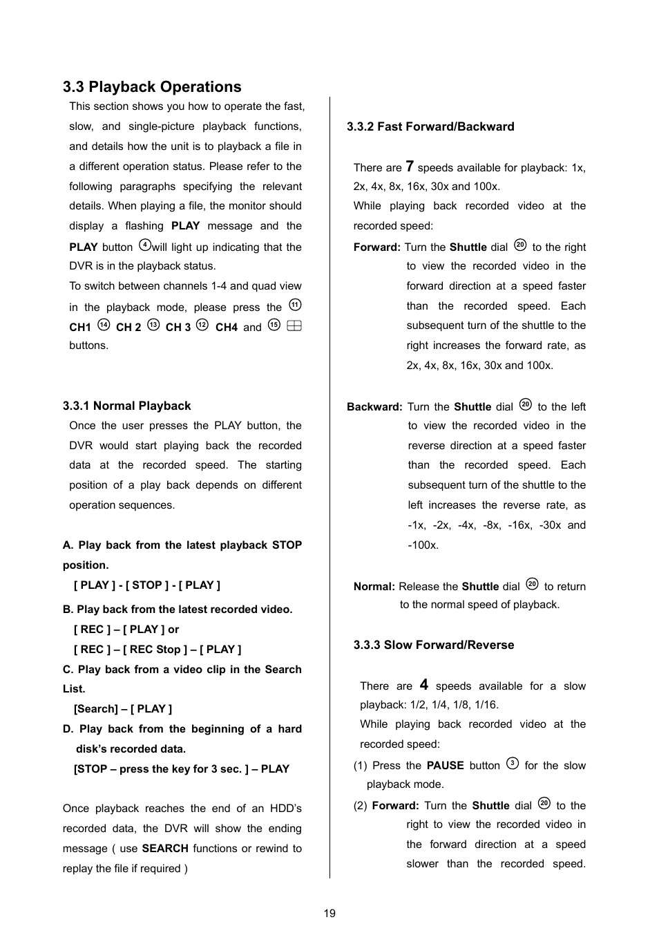 3 playback operations, 1 normal playback, 2 fast forward/backward | 3 slow forward/reverse | Approach Tech DVR-3024 User Manual | Page 21 / 71