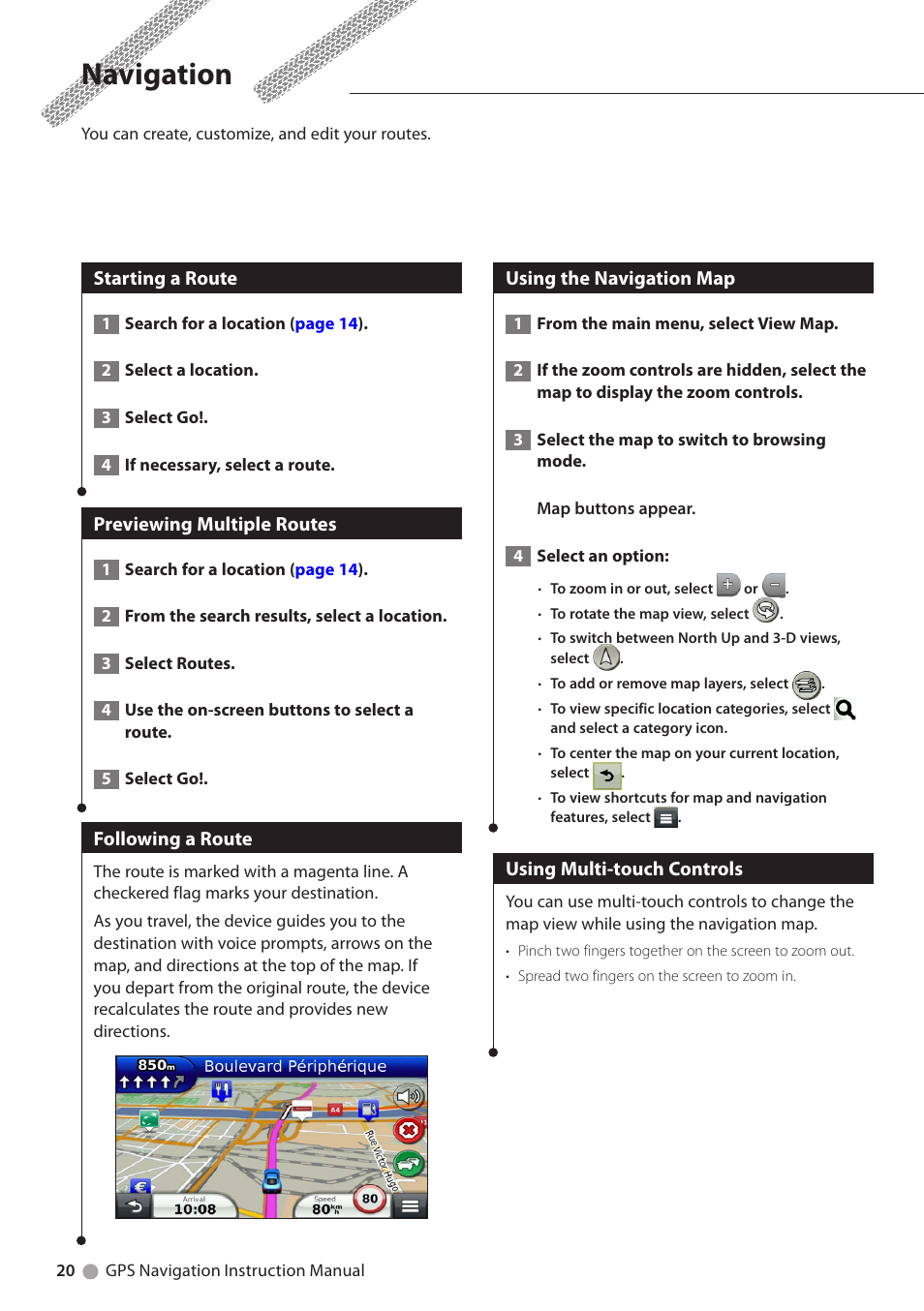 Navigation, Starting a route, Previewing multiple routes | Following a route, Using the navigation map, Using multi-touch controls | Kenwood DNN9250DAB User Manual | Page 20 / 38