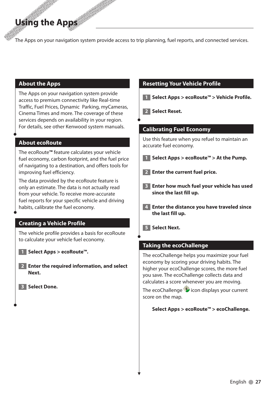 Using the apps, About the apps, About ecoroute | Creating a vehicle profile, Resetting your vehicle profile, Calibrating fuel economy, Taking the ecochallenge | Kenwood DNN9250DAB User Manual | Page 27 / 38