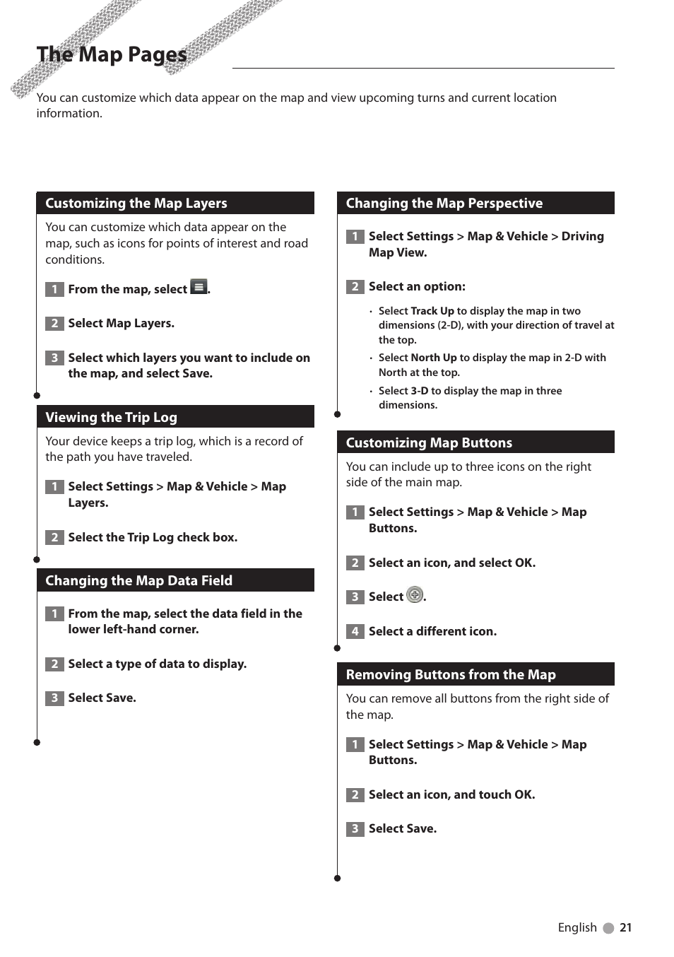 Customizing the map layers, Viewing the trip log, Changing the map data field | Changing the map perspective, Customizing map buttons, Removing buttons from the map, The map pages | Kenwood DNX4230BT User Manual | Page 21 / 38