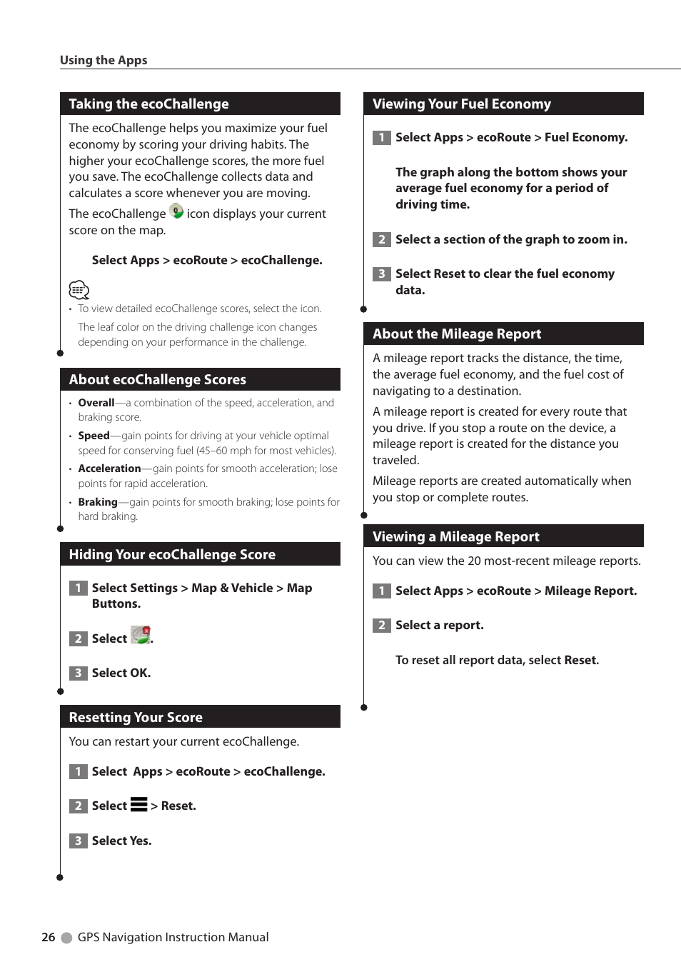 Taking the ecochallenge, About ecochallenge scores, Hiding your ecochallenge score | Resetting your score, Viewing your fuel economy, About the mileage report, Viewing a mileage report | Kenwood DNX4230BT User Manual | Page 26 / 38