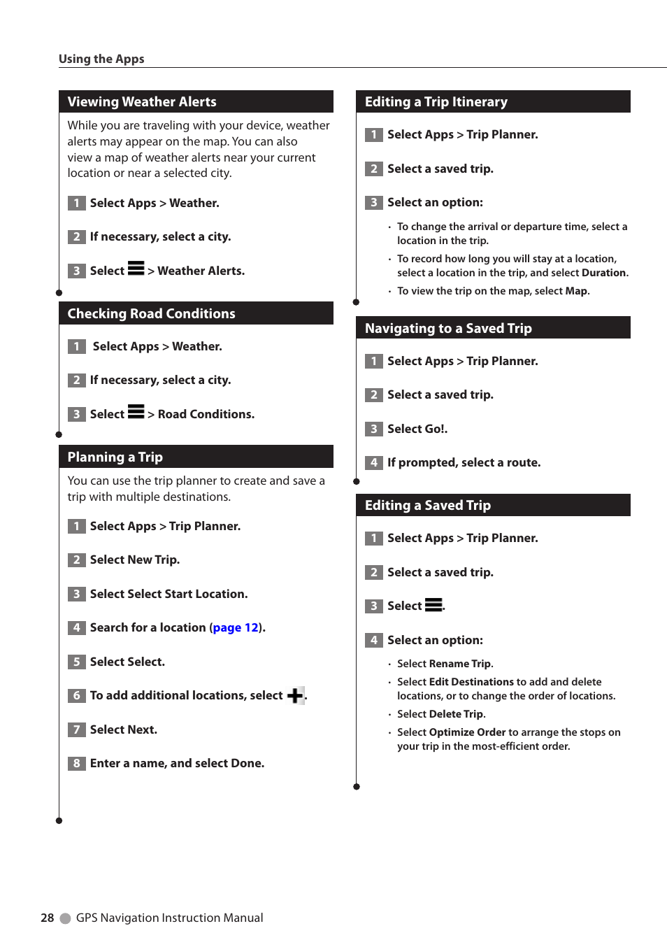 Viewing weather alerts, Checking road conditions, Planning a trip | Editing a trip itinerary, Navigating to a saved trip, Editing a saved trip | Kenwood DNX4230BT User Manual | Page 28 / 38