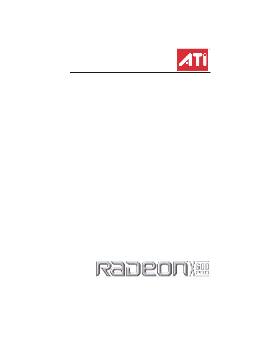 ATI Technologies Radeon X600 User Manual | 60 pages