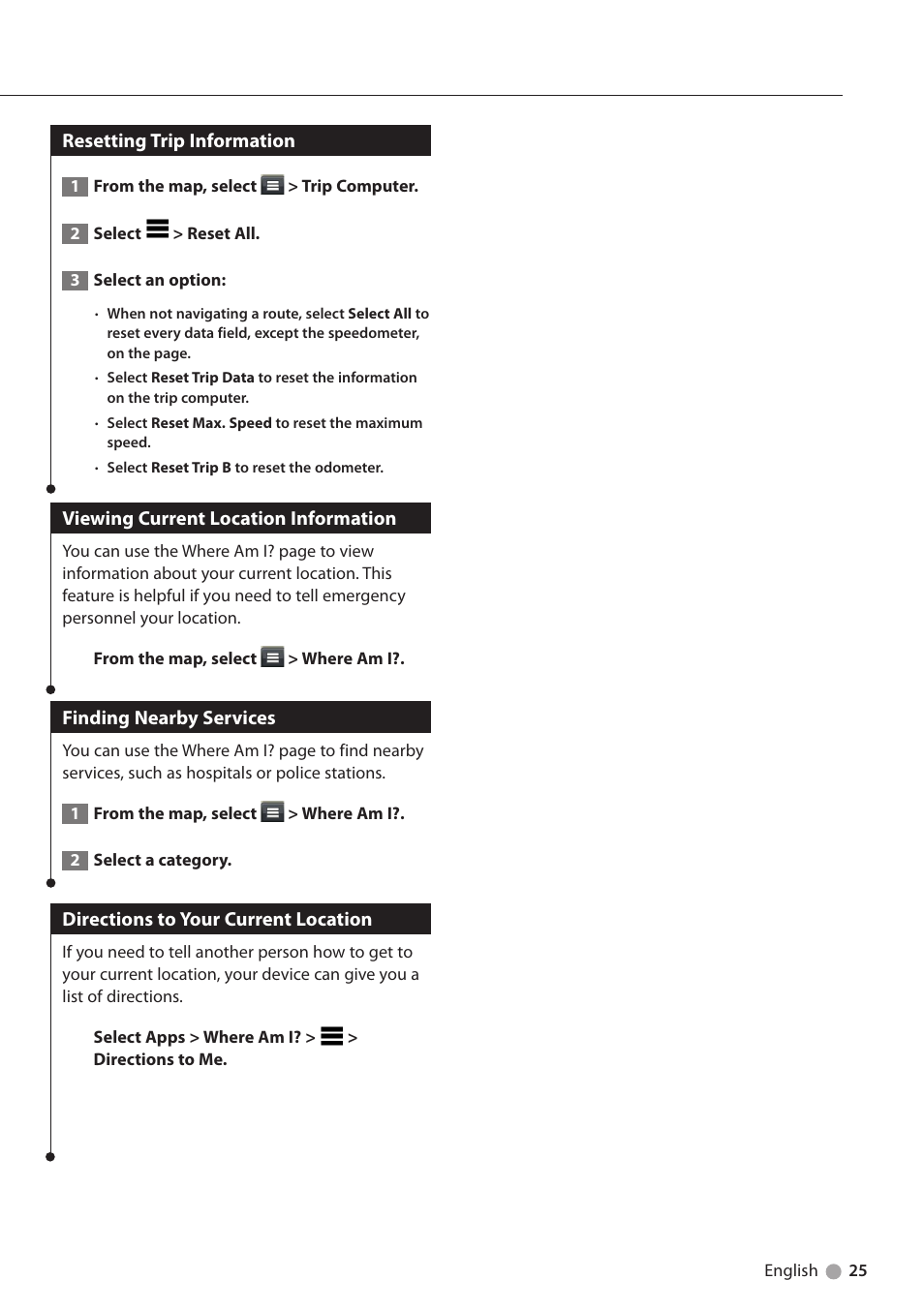 Resetting trip information, Viewing current location information, Finding nearby services | Directions to your current location | Kenwood DNX5250BT User Manual | Page 25 / 40