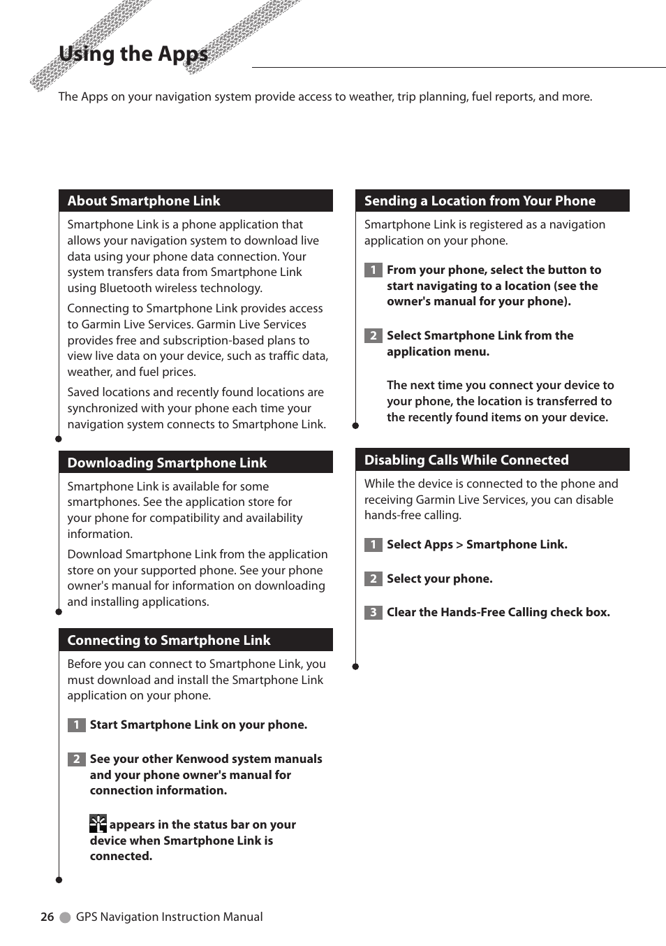 Using the apps, About smartphone link, Downloading smartphone link | Connecting to smartphone link, Sending a location from your phone, Disabling calls while connected | Kenwood DNX5250BT User Manual | Page 26 / 40