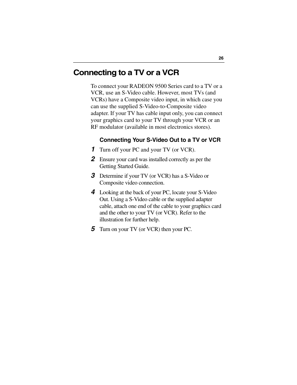 Connecting to a tv or a vcr, Connecting your s-video out to a tv or vcr, 1 turn off your pc and your tv (or vcr) | 5 turn on your tv (or vcr) then your pc | ATI Technologies RADEON 9500 SERIES User Manual | Page 31 / 37
