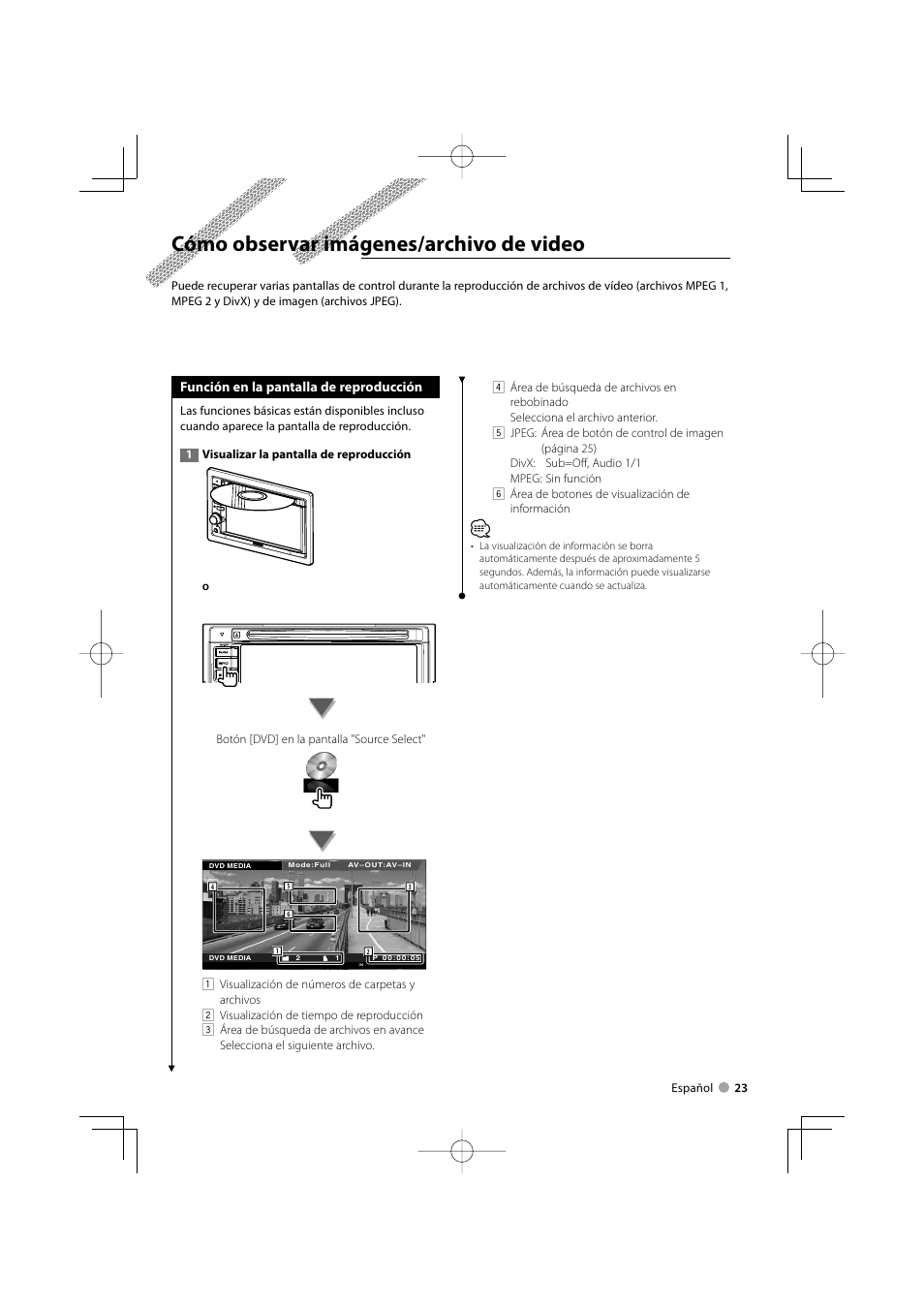 Cómo observar imágenes/archivo de video, Función en la pantalla de reproducción | Kenwood DDX5022 User Manual | Page 23 / 96