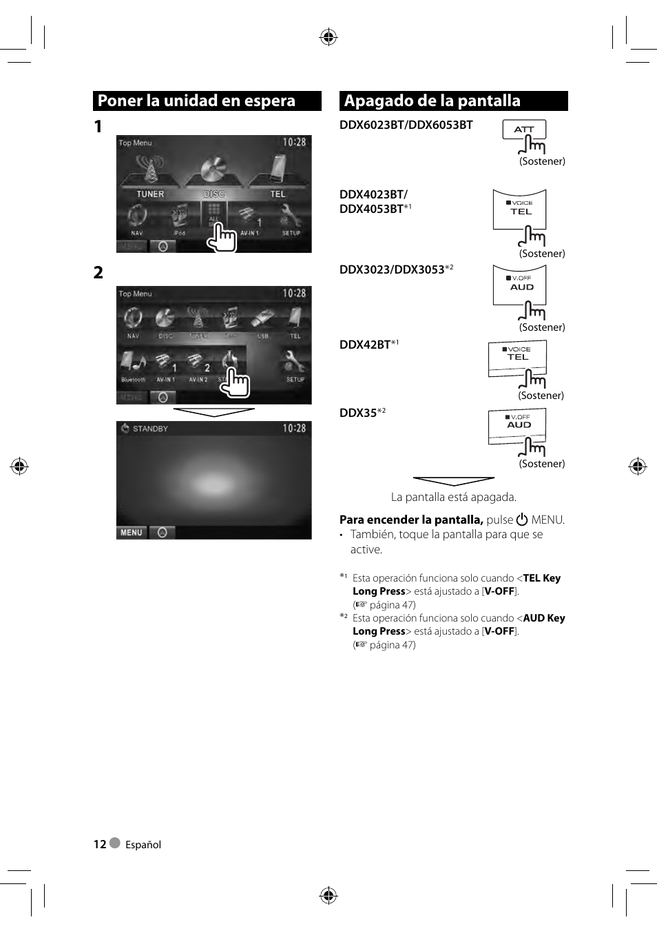 Poner la unidad en espera, Apagado de la pantalla | Kenwood DDX4023BT User Manual | Page 12 / 84