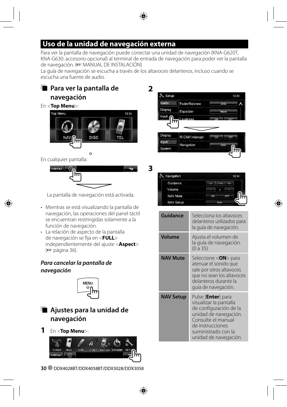 Uso de la unidad de navegación externa, Para ver la pantalla de navegación, Ajustes para la unidad de navegación | Kenwood DDX3028 User Manual | Page 30 / 62