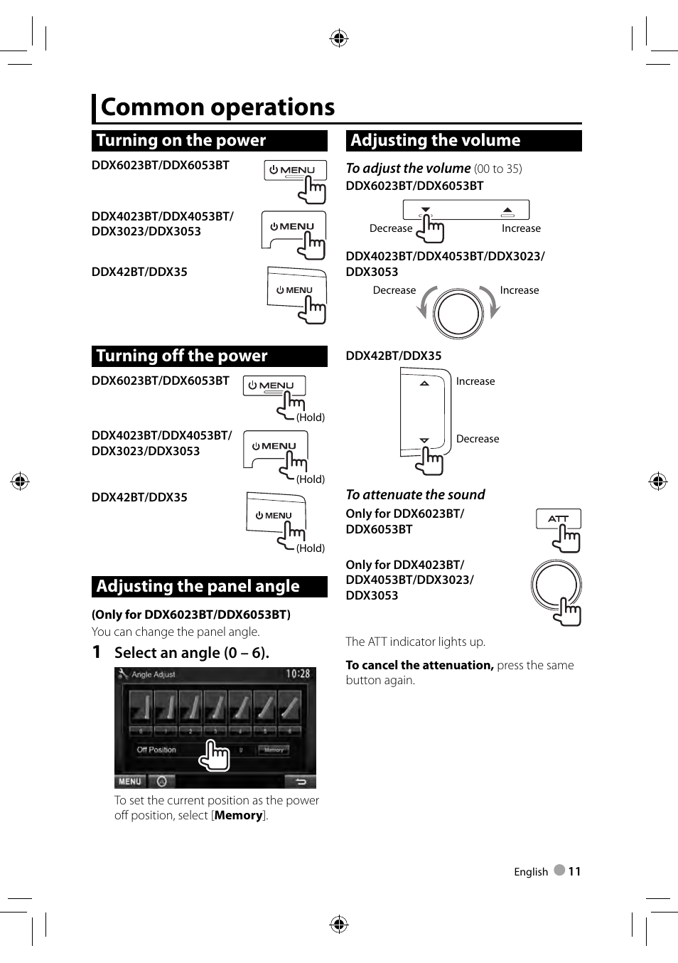 Common operations, Turning on the power, Turning off the power | Adjusting the panel angle, Adjusting the volume, Select an angle (0 – 6) | Kenwood DDX3023 User Manual | Page 11 / 84