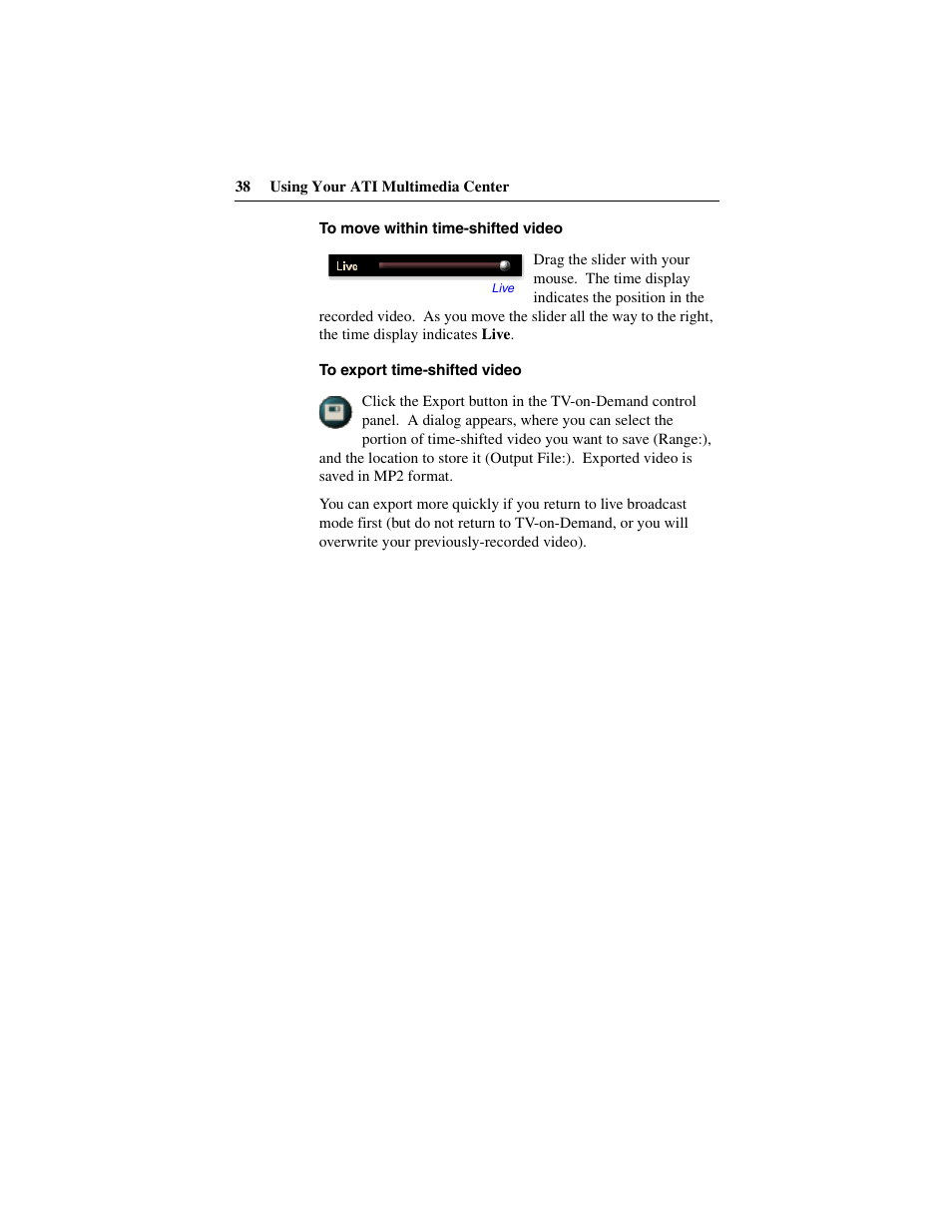 To move within time-shifted video | ATI Technologies 137-40188-60 User Manual | Page 38 / 96