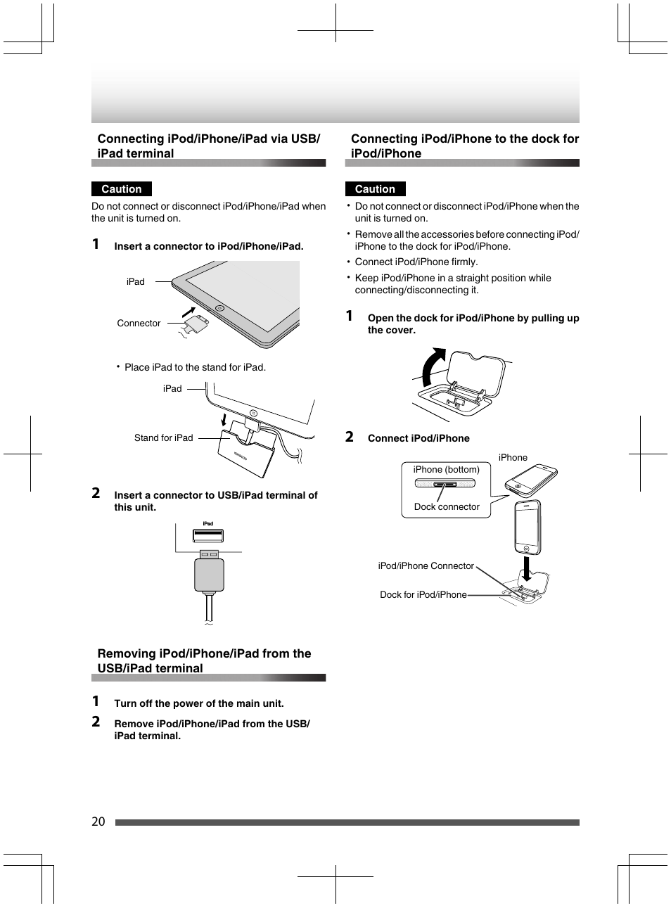 Caution, 1 insert a connector to ipod/iphone/ipad, 1 open the dock for ipod/iphone by pulling up | 2 connect ipod/iphone, 1 turn off the power of the main unit | Kenwood UD-NF7 User Manual | Page 20 / 48