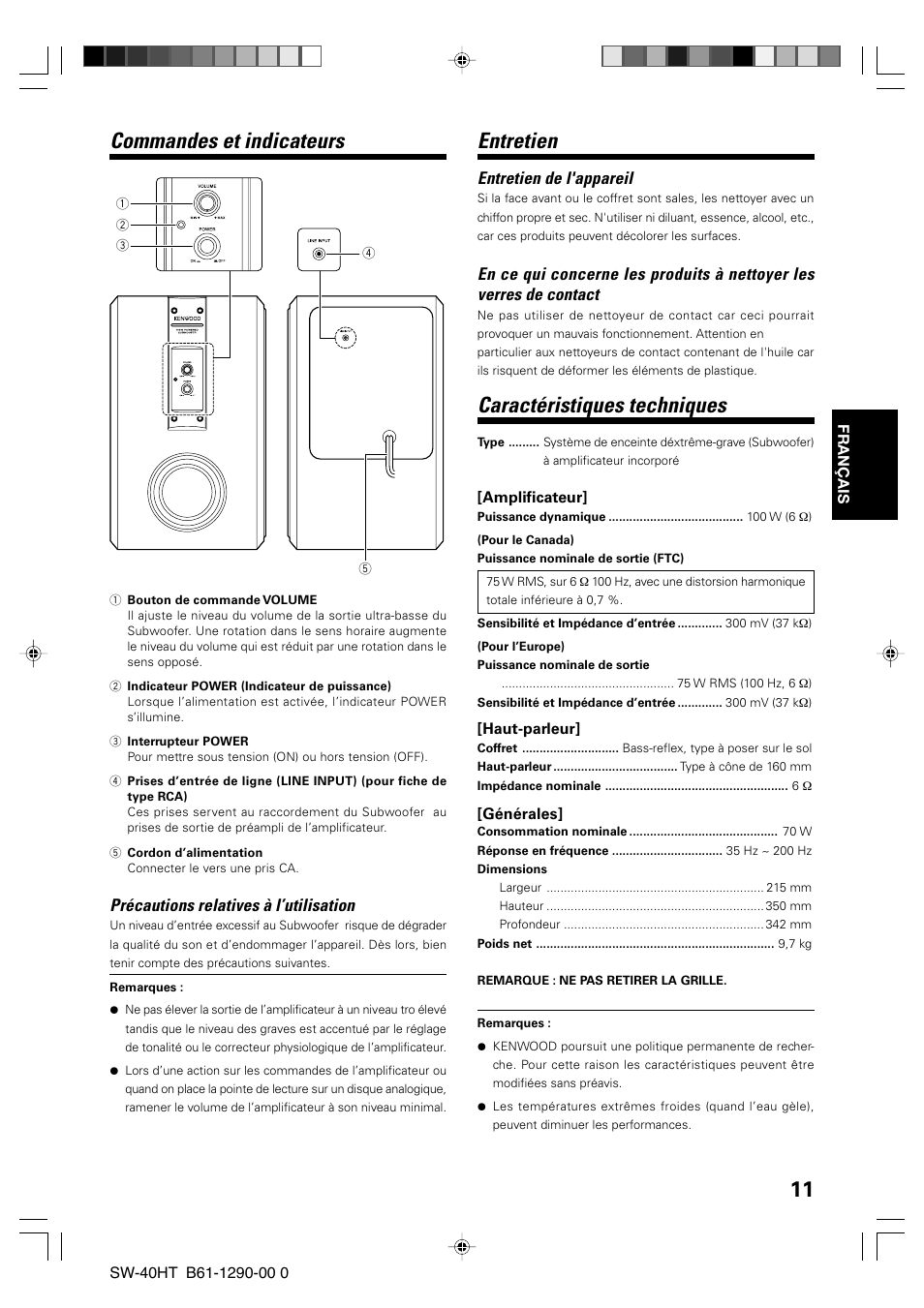 Commandes et indicateurs, Entretien, Caractéristiques techniques | Précautions relatives à l’utilisation, Entretien de l'appareil | Kenwood SW-40HT-BK User Manual | Page 11 / 32