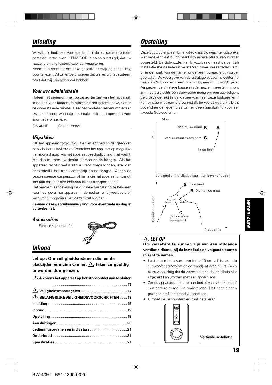 Inleiding, Inhoud, Opstelling | Voor uw administratie, Uitpakken, Accessoires, Let op | Kenwood SW-40HT-BK User Manual | Page 19 / 32