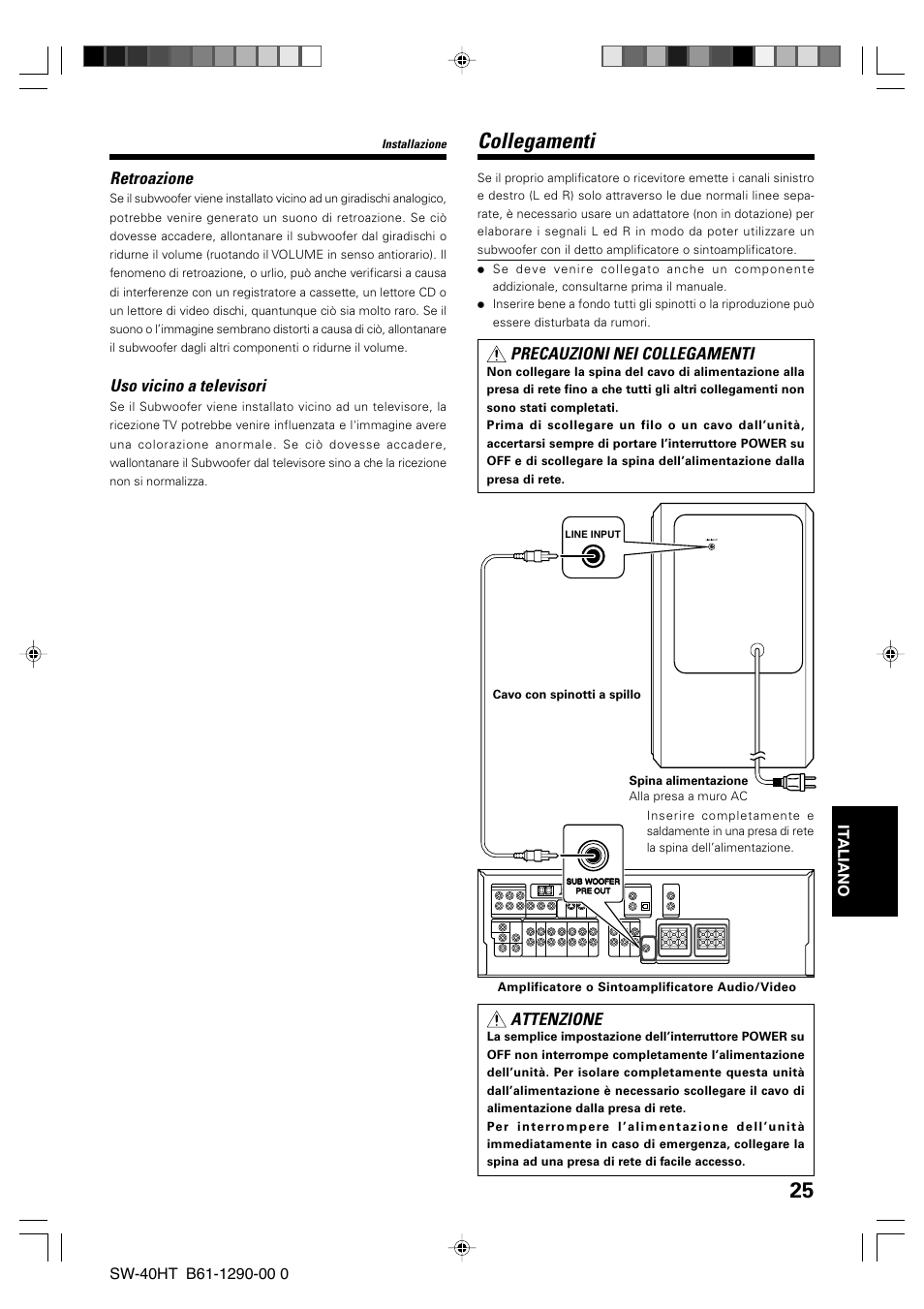 Collegamenti, Retroazione, Uso vicino a televisori | Attenzione, Precauzioni nei collegamenti, It aliano | Kenwood SW-40HT-BK User Manual | Page 25 / 32