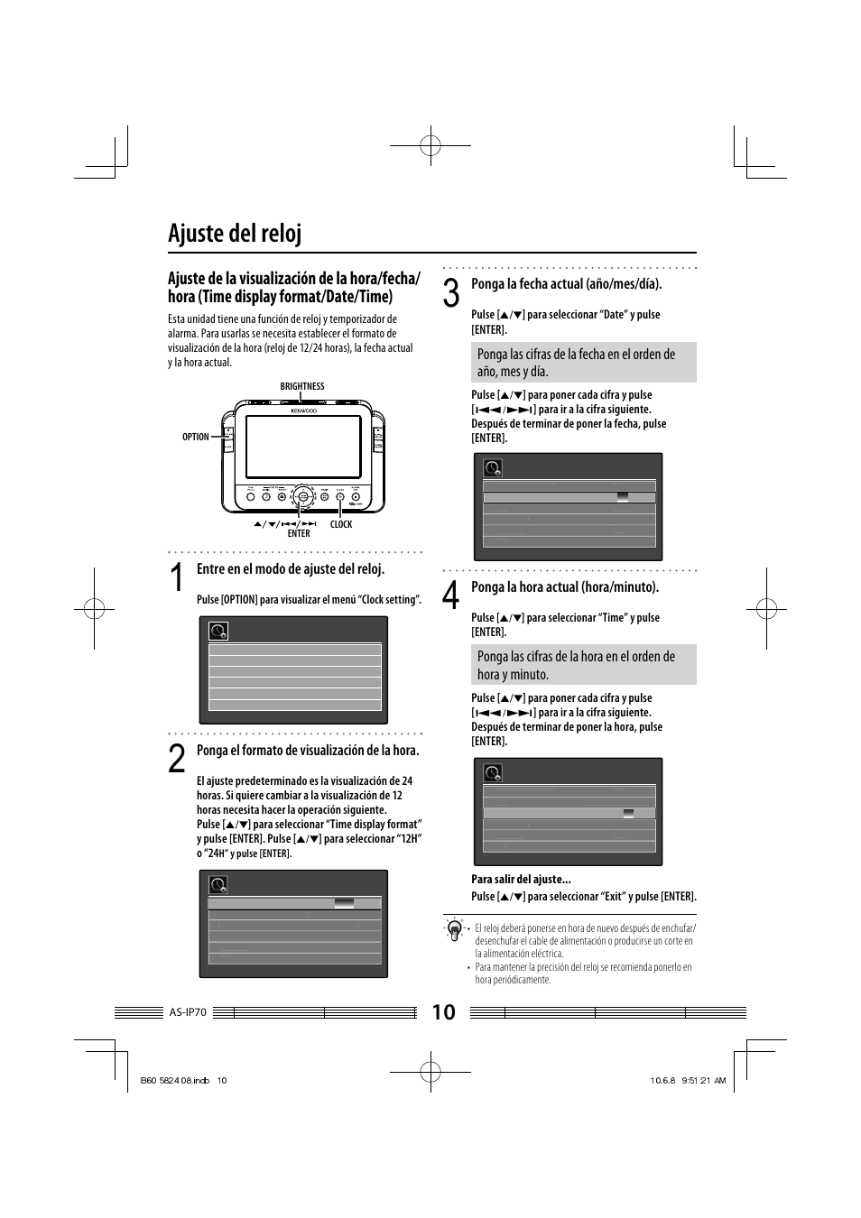 Ajuste del reloj, Entre en el modo de ajuste del reloj, Ponga el formato de visualización de la hora | Ponga la fecha actual (año/mes/día), Ponga la hora actual (hora/minuto), Para seleccionar “12h” o “24, Pulse, Para seleccionar “date” y pulse [enter, Para poner cada cifra y pulse, Para seleccionar “time” y pulse [enter | Kenwood AS-iP70 User Manual | Page 150 / 168