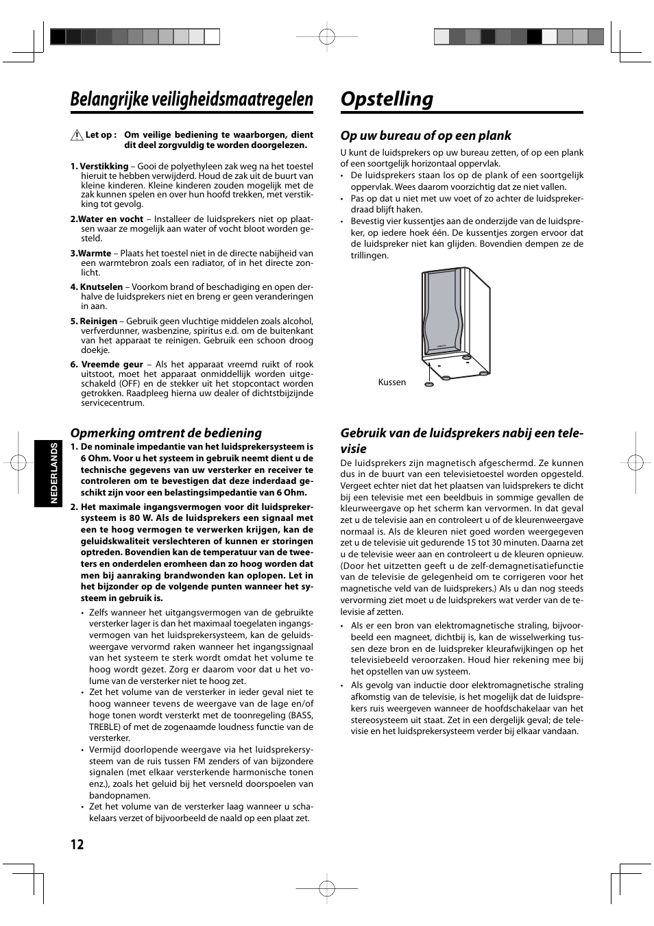 Belangrijke veiligheidsmaatregelen, Opstelling, Opmerking omtrent de bediening | Op uw bureau of op een plank, Gebruik van de luidsprekers nabij een tele- visie | Kenwood K series User Manual | Page 12 / 20