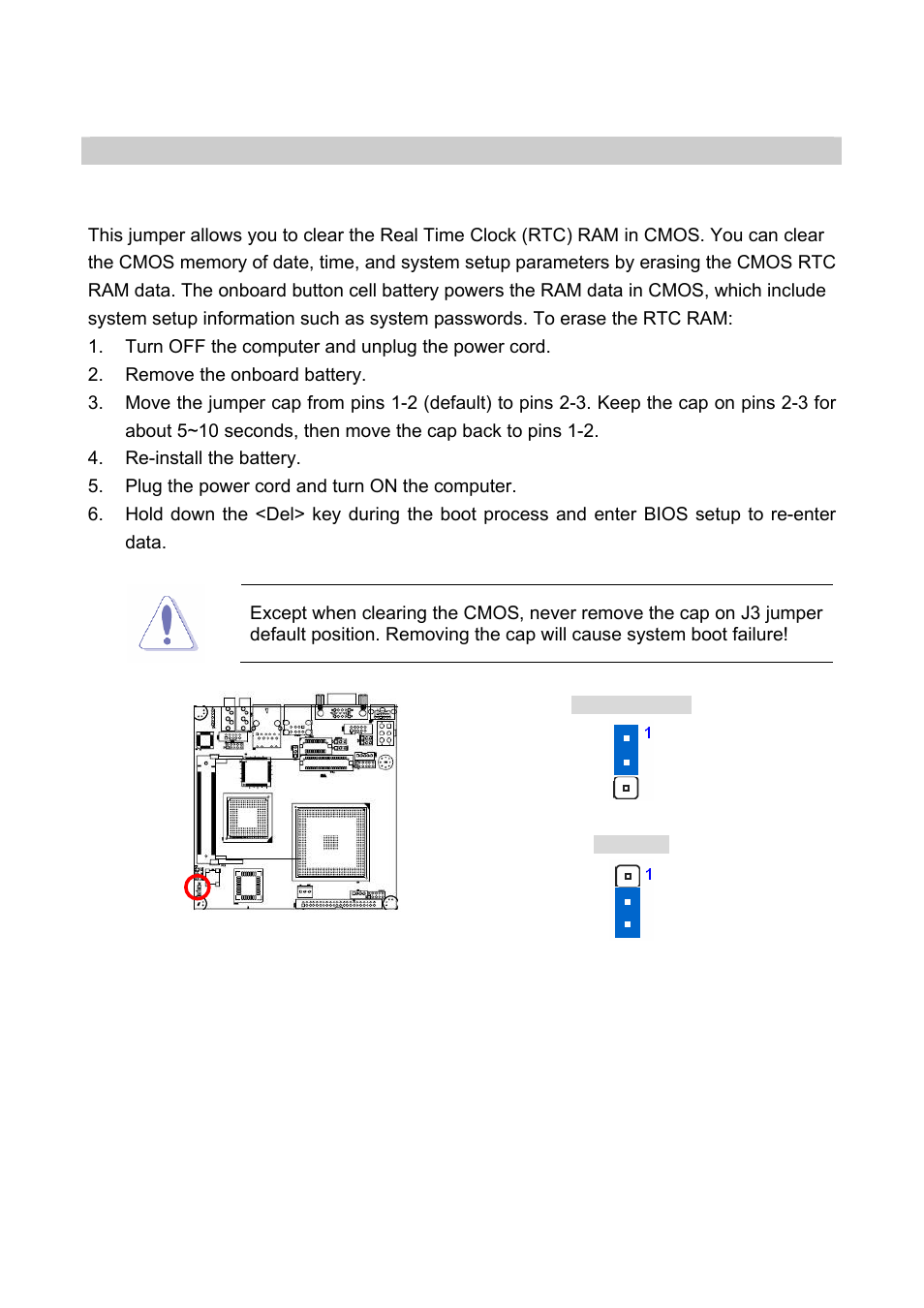 5 jumpers, 1 clear cmos (j3), Turn off the computer and unplug the power cord | Remove the onboard battery, Re-install the battery, Plug the power cord and turn on the computer, Jumpers, Clear cmos (j3) | AMD GEODE NX800LX User Manual | Page 18 / 27