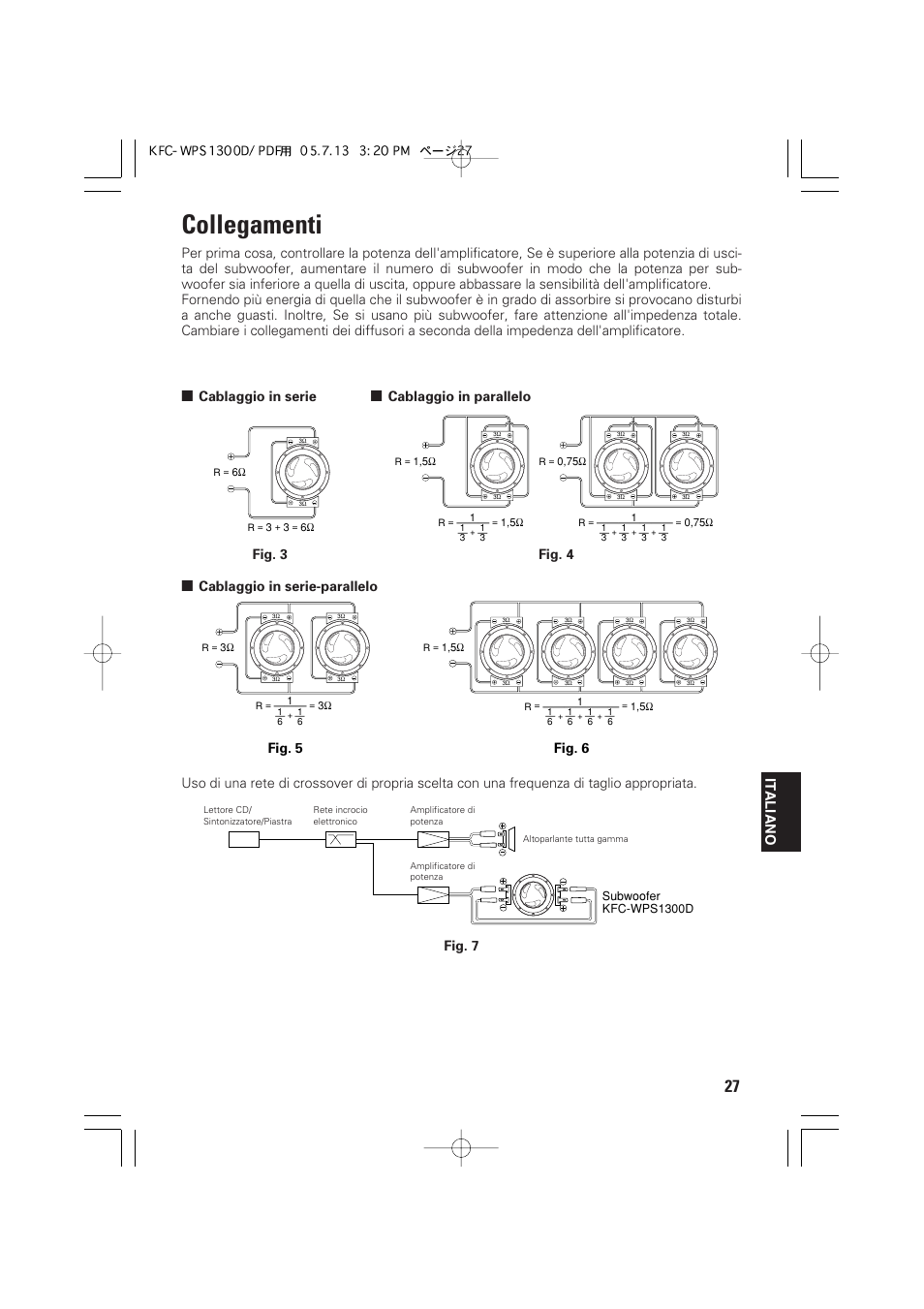 Collegamenti, Italiano, Cablaggio in serie | Cablaggio in parallelo fig. 5 fig. 6, Cablaggio in serie-parallelo fig. 4 | Kenwood KFC-WPS1300D User Manual | Page 27 / 40