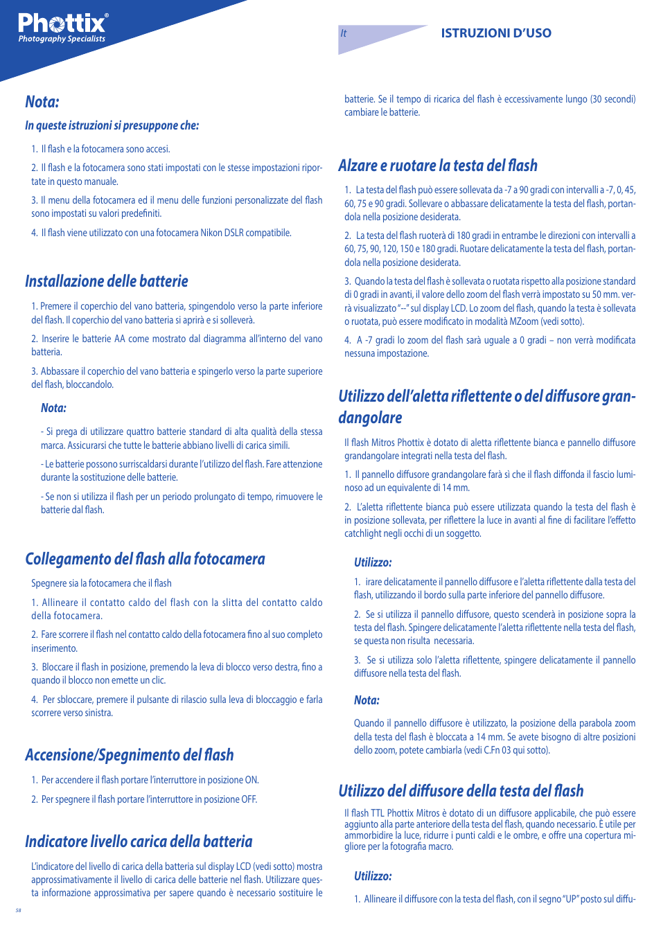 Nota, Installazione delle batterie, Collegamento del flash alla fotocamera | Accensione/spegnimento del flash, Indicatore livello carica della batteria, Alzare e ruotare la testa del flash, Utilizzo del diffusore della testa del flash | Phottix Mitros for Nikon User Manual | Page 58 / 122