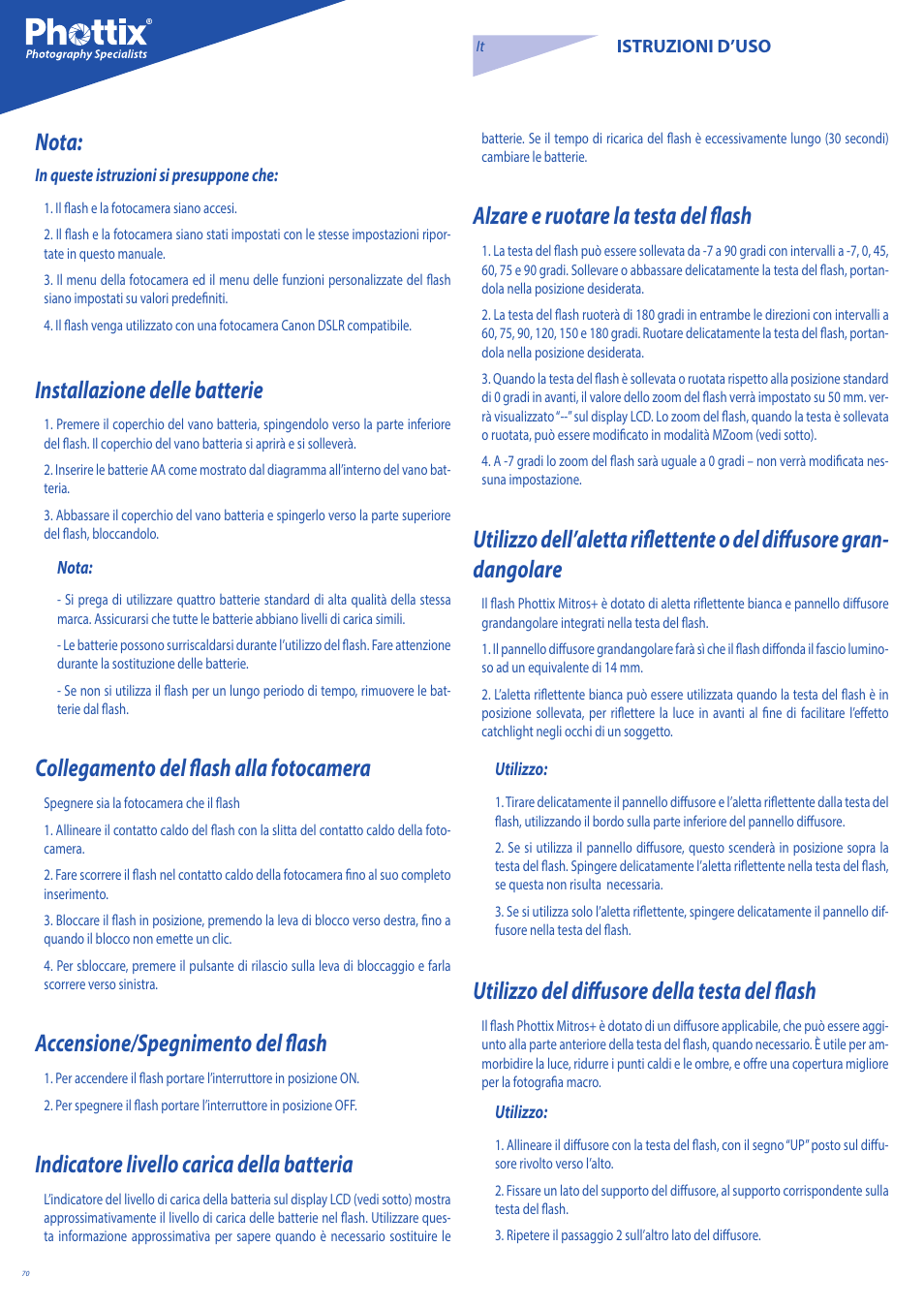 Nota, Installazione delle batterie, Collegamento del flash alla fotocamera | Accensione/spegnimento del flash, Indicatore livello carica della batteria, Alzare e ruotare la testa del flash, Utilizzo del diffusore della testa del flash | Phottix Mitros for Canon User Manual | Page 70 / 147