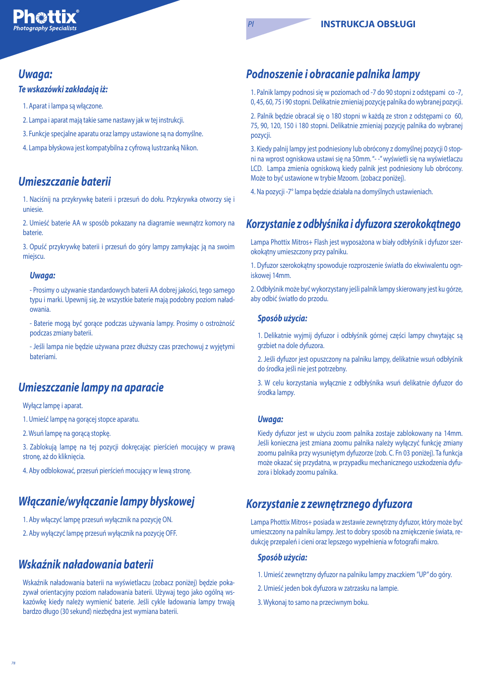 Uwaga, Umieszczanie baterii, Umieszczanie lampy na aparacie | Włączanie/wyłączanie lampy błyskowej, Wskaźnik naładowania baterii, Podnoszenie i obracanie palnika lampy, Korzystanie z odbłyśnika i dyfuzora szerokokątnego, Korzystanie z zewnętrznego dyfuzora | Phottix Mitros for Nikon User Manual | Page 78 / 134
