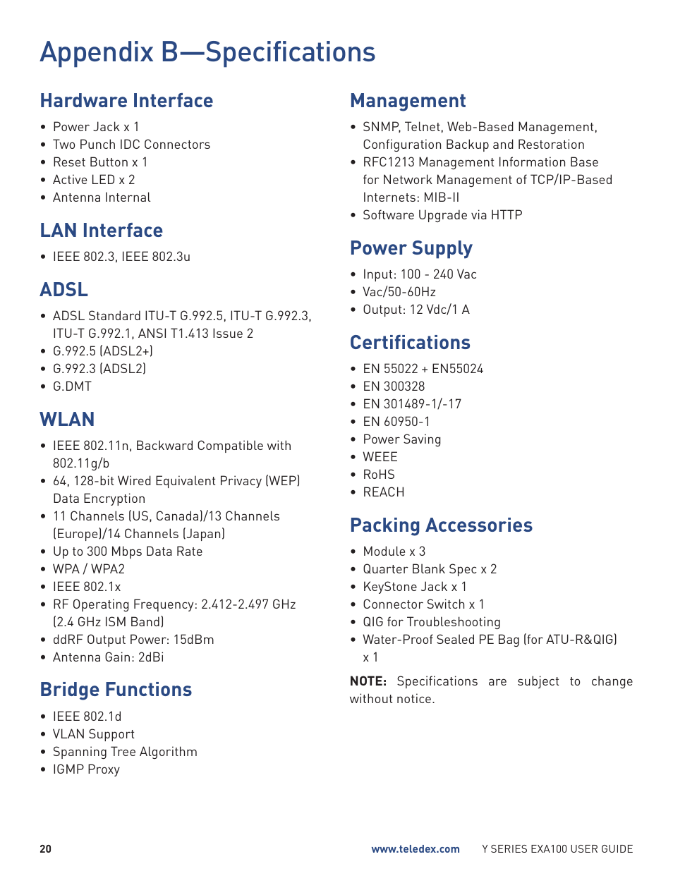 Appendix b—specifications, Hardware interface, Lan interface | Adsl, Wlan, Bridge functions, Management, Power supply, Certifications, Packing accessories | Teledex Y Series User Manual | Page 20 / 28