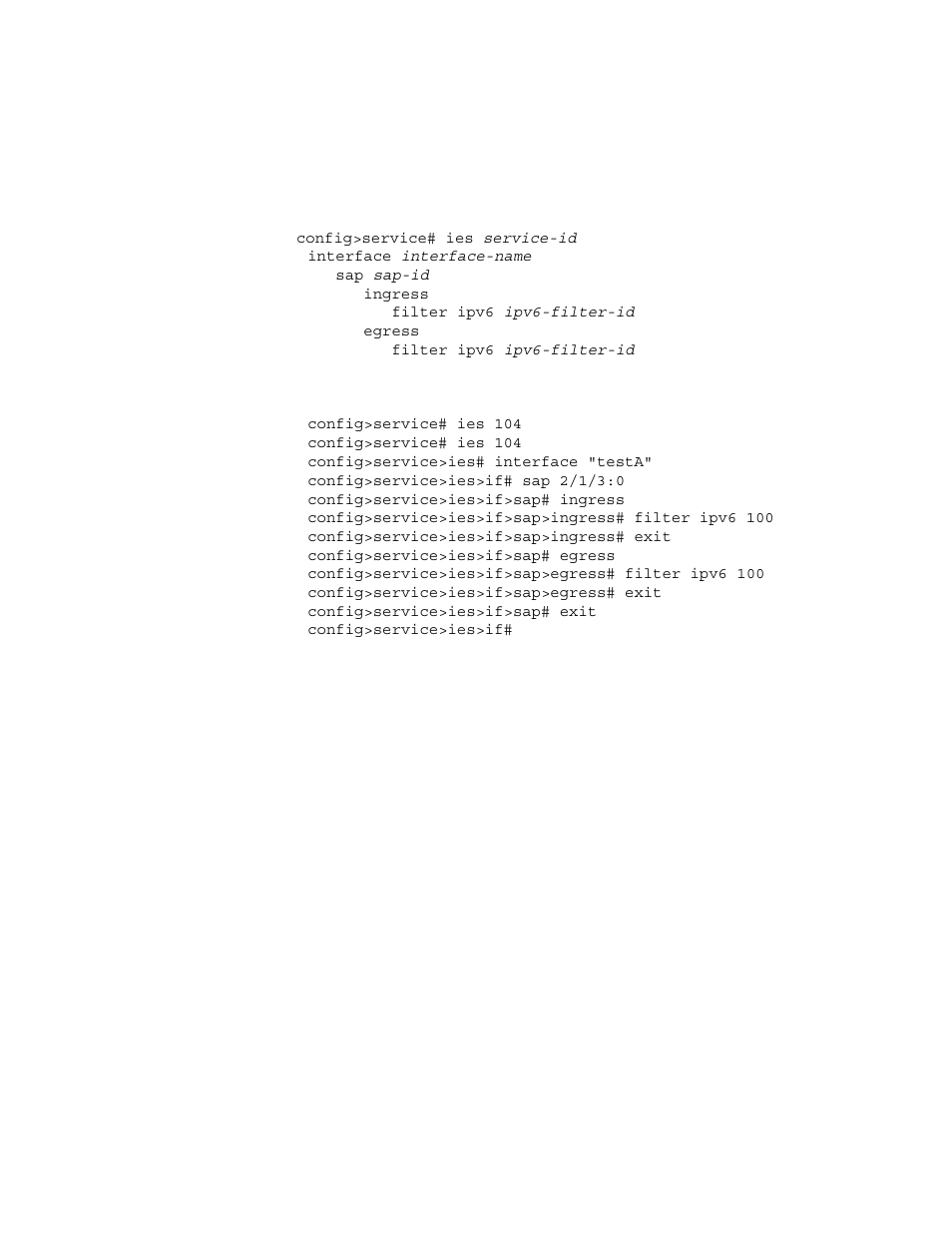 Apply an ipv6 filter policy to an ies sap | Alcatel-Lucent 7750 SR OS User Manual | Page 326 / 482
