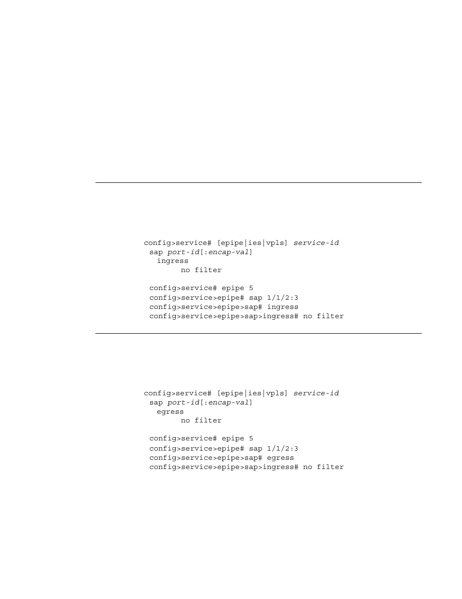 Deleting a filter policy, From an ingress sap, From an egress sap | From an ingress sap from an egress sap | Alcatel-Lucent 7750 SR OS User Manual | Page 342 / 482