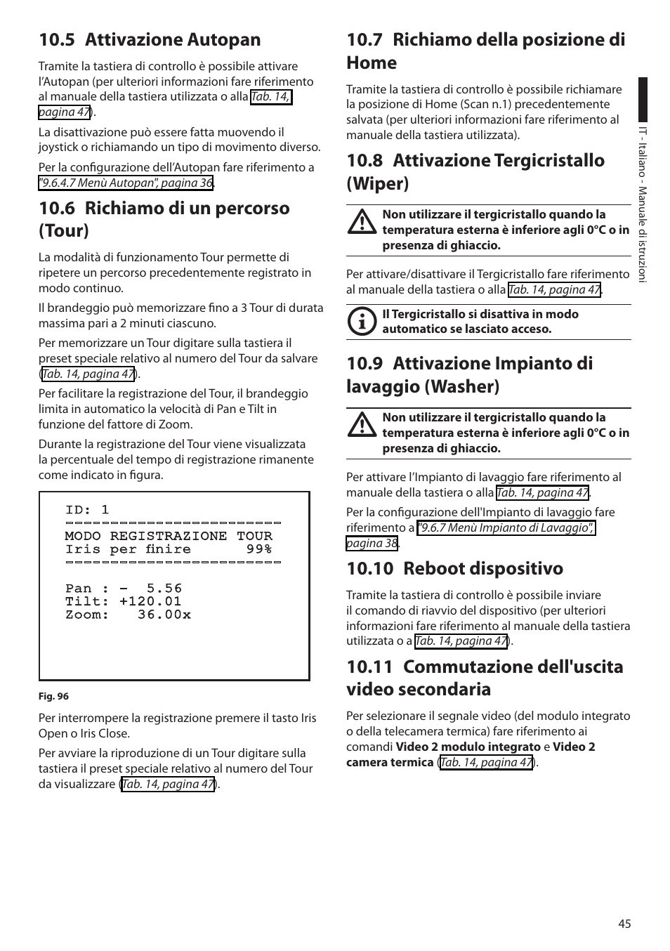 5 attivazione autopan, 6 richiamo di un percorso (tour), 7 richiamo della posizione di home | 8 attivazione tergicristallo (wiper), 9 attivazione impianto di lavaggio (washer), 10 reboot dispositivo, 11 commutazione dell'uscita video secondaria | Videotec ULISSE COMPACT THERMAL User Manual | Page 113 / 268