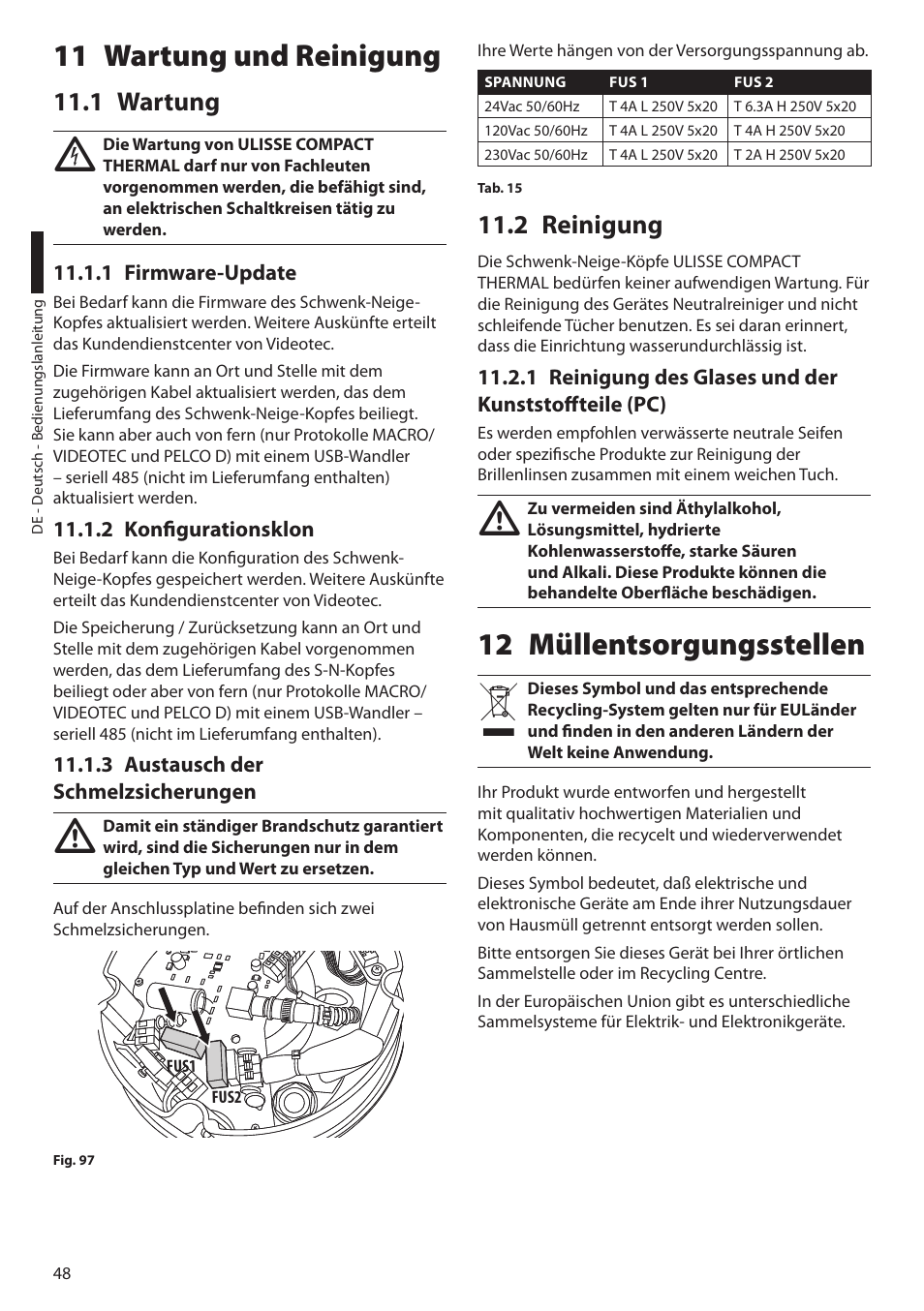 11 wartung und reinigung, 1 wartung, 1 firmware-update | 2 konfigurationsklon, 3 austausch der schmelzsicherungen, 2 reinigung, 12 müllentsorgungsstellen | Videotec ULISSE COMPACT THERMAL User Manual | Page 248 / 268