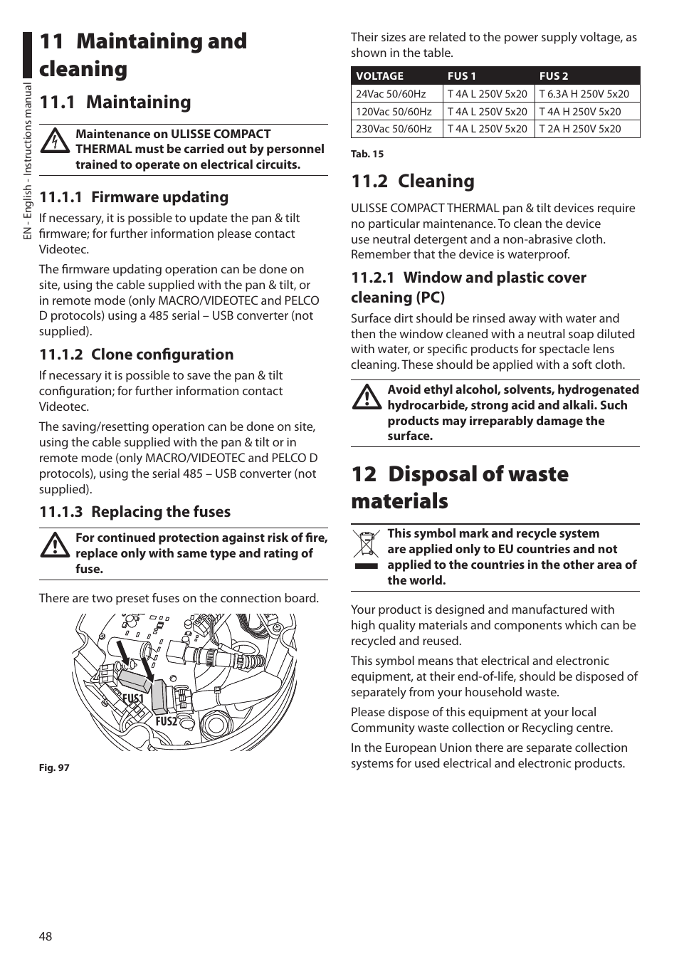 11 maintaining and cleaning, 1 maintaining, 1 firmware updating | 2 clone configuration, 3 replacing the fuses, 2 cleaning, 1 window and plastic cover cleaning (pc), 12 disposal of waste materials | Videotec ULISSE COMPACT THERMAL User Manual | Page 50 / 268