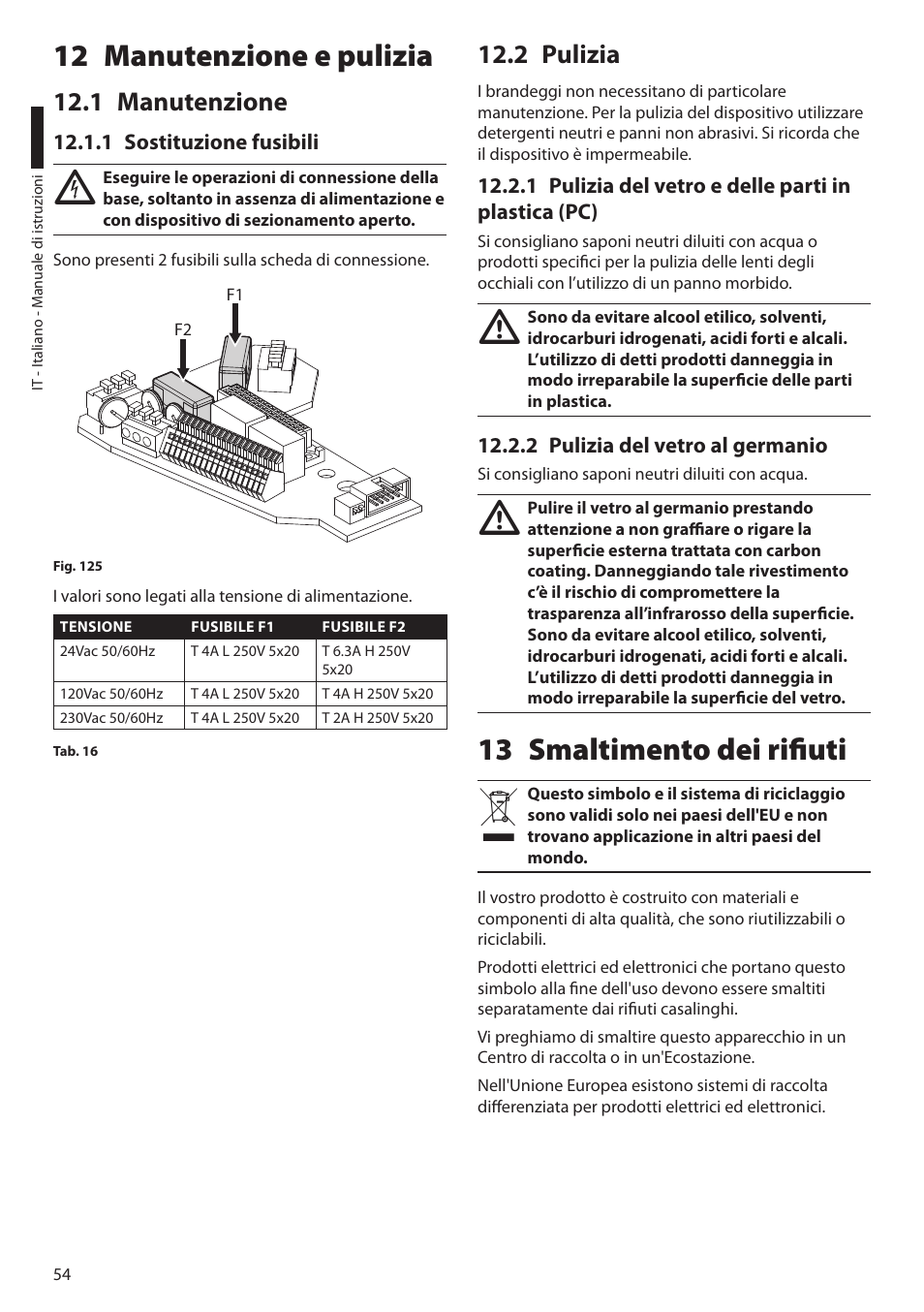 12 manutenzione e pulizia, 1 manutenzione, 1 sostituzione fusibili | 2 pulizia, 1 pulizia del vetro e delle parti in plastica (pc), 2 pulizia del vetro al germanio, 13 smaltimento dei rifiuti | Videotec ULISSE User Manual | Page 124 / 276