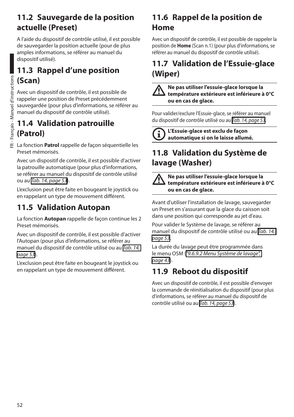 2 sauvegarde de la position actuelle (preset), 3 rappel d’une position (scan), 4 validation patrouille (patrol) | 5 validation autopan, 6 rappel de la position de home, 7 validation de l’essuie-glace (wiper), 8 validation du système de lavage (washer), 9 reboot du dispositif | Videotec ULISSE User Manual | Page 190 / 276