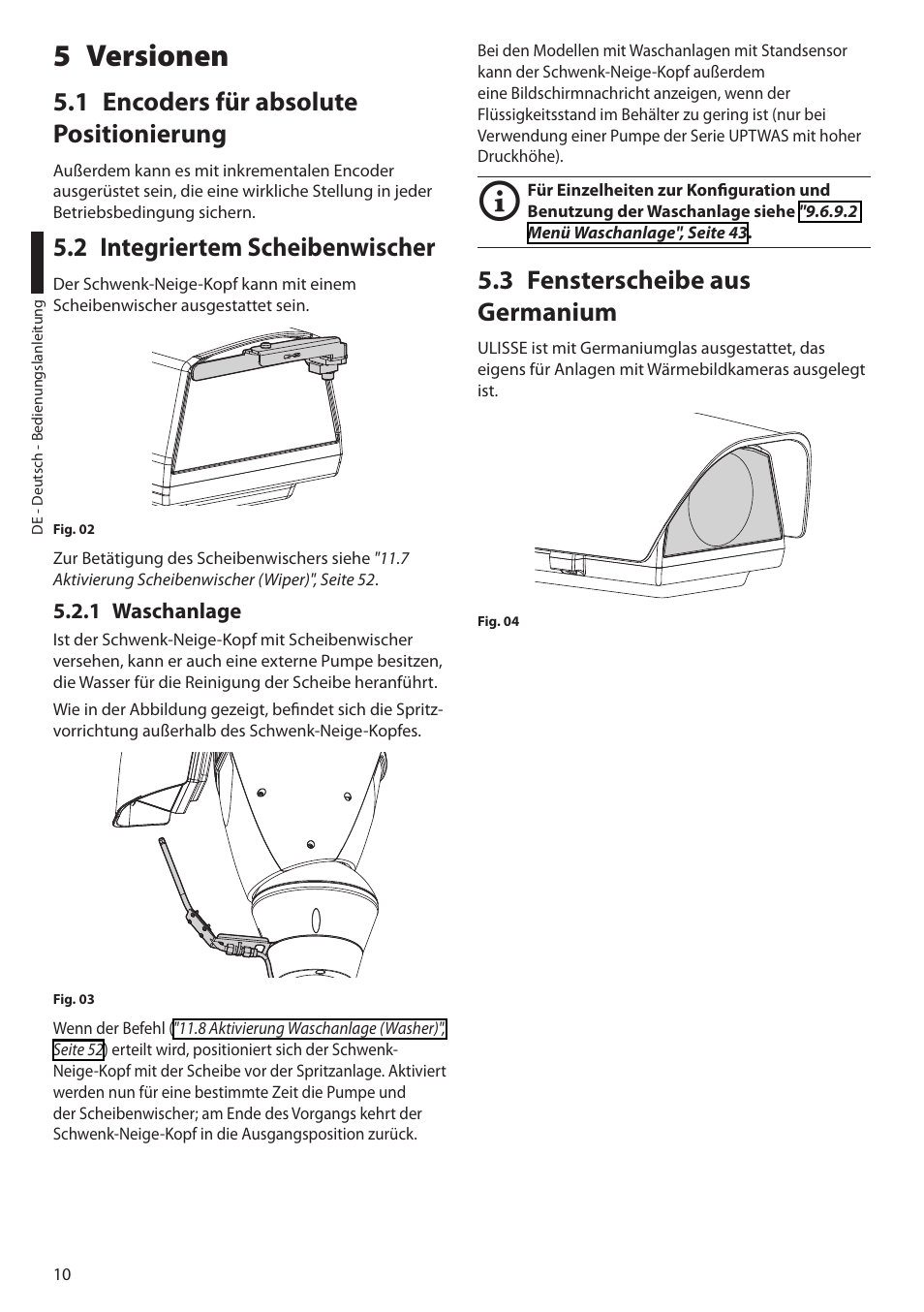 5 versionen, 1 encoders für absolute positionierung, 2 integriertem scheibenwischer | 1 waschanlage, 3 fensterscheibe aus germanium | Videotec ULISSE User Manual | Page 216 / 276