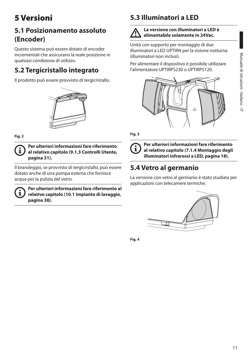 5 versioni, 1 posizionamento assoluto (encoder), 2 tergicristallo integrato | 3 illuminatori a led, 4 vetro al germanio | Videotec ULISSE NETCAM User Manual | Page 63 / 204