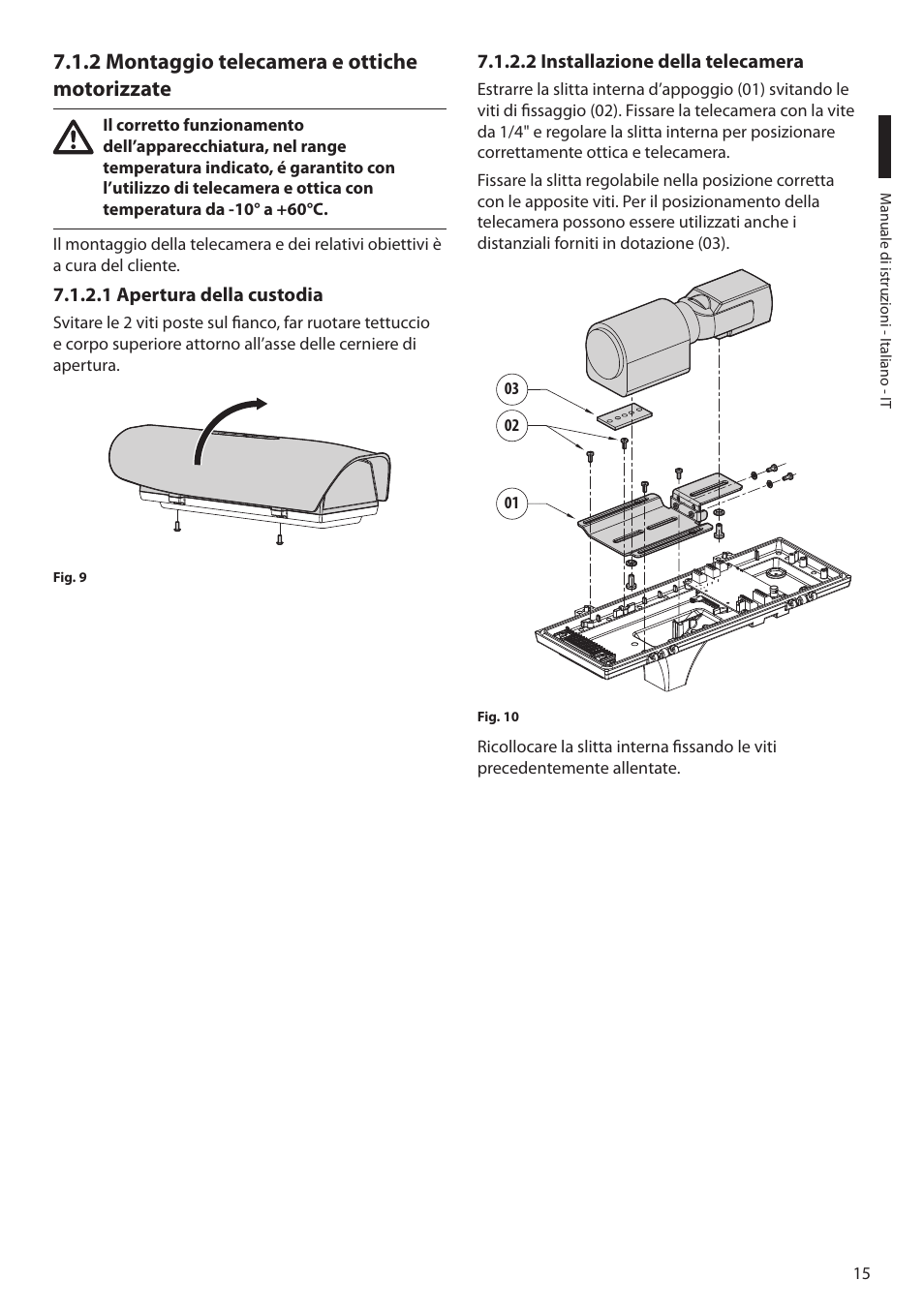 2 montaggio telecamera e ottiche motorizzate, 1 apertura della custodia, 2 installazione della telecamera | Videotec ULISSE NETCAM User Manual | Page 67 / 204