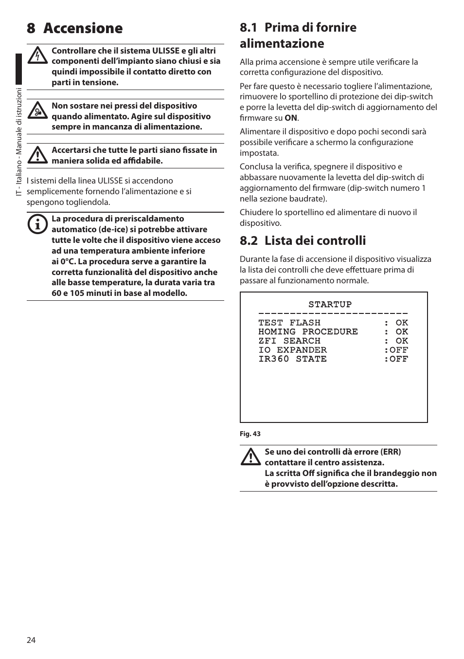 8 accensione, 1 prima di fornire alimentazione, 2 lista dei controlli | Videotec ULISSE PLUS User Manual | Page 84 / 236