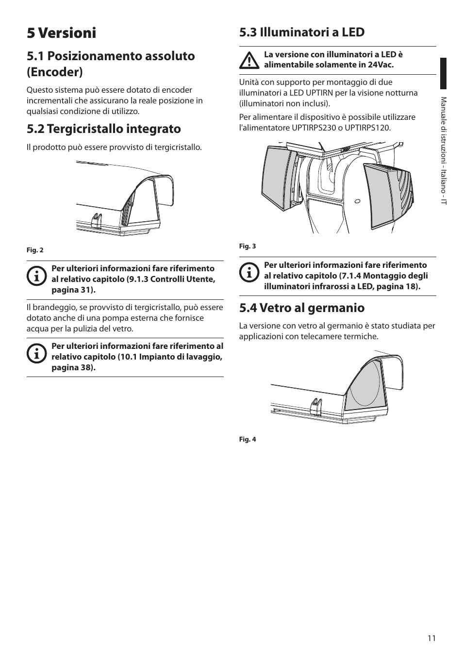 5 versioni, 1 posizionamento assoluto (encoder), 2 tergicristallo integrato | 3 illuminatori a led, 4 vetro al germanio | Videotec ULISSE PLUS NETCAM User Manual | Page 61 / 196