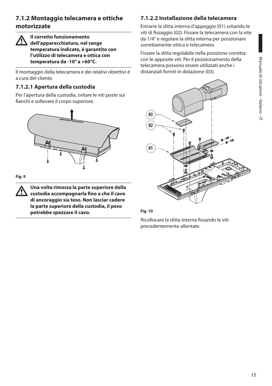 2 montaggio telecamera e ottiche motorizzate, 1 apertura della custodia, 2 installazione della telecamera | Videotec ULISSE PLUS NETCAM User Manual | Page 65 / 196