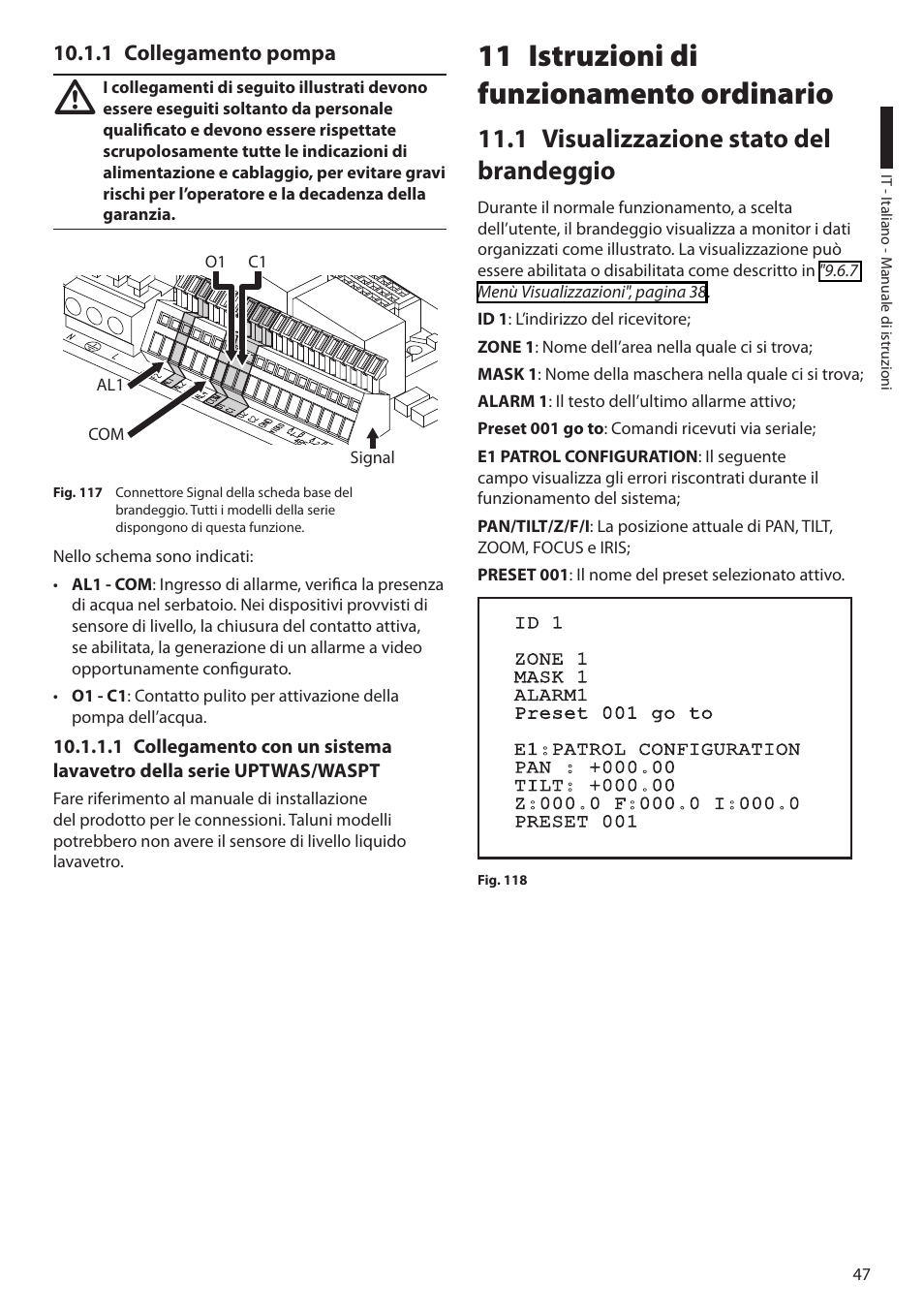 1 collegamento pompa, 11 istruzioni di funzionamento ordinario, 1 visualizzazione stato del brandeggio | Videotec ULISSE MAXI User Manual | Page 109 / 244