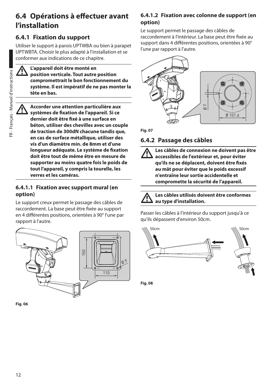 4 opérations à effectuer avant l’installation, 1 fixation du support, 1 fixation avec support mural (en option) | 2 fixation avec colonne de support (en option), 2 passage des câbles | Videotec ULISSE MAXI User Manual | Page 134 / 244