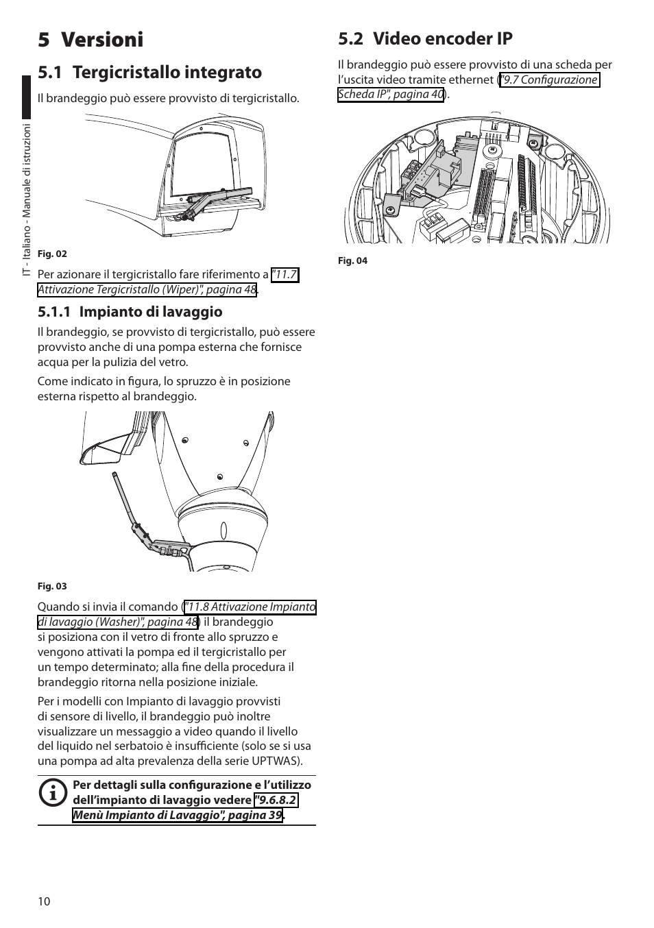5 versioni, 1 tergicristallo integrato, 1 impianto di lavaggio | 2 video encoder ip | Videotec ULISSE MAXI User Manual | Page 72 / 244