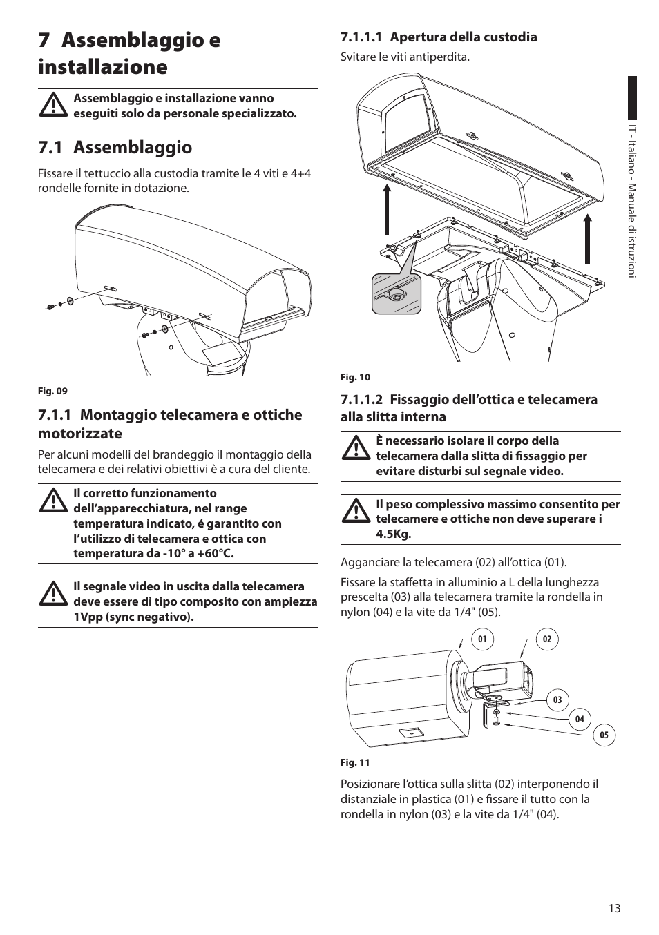 7 assemblaggio e installazione, 1 assemblaggio, 1 montaggio telecamera e ottiche motorizzate | 1 apertura della custodia | Videotec ULISSE MAXI User Manual | Page 75 / 244