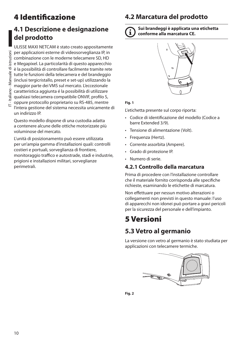 4 identificazione, 1 descrizione e designazione del prodotto, 2 marcatura del prodotto | 1 controllo della marcatura, 5 versioni, 3 vetro al germanio | Videotec ULISSE MAXI NETCAM User Manual | Page 56 / 180