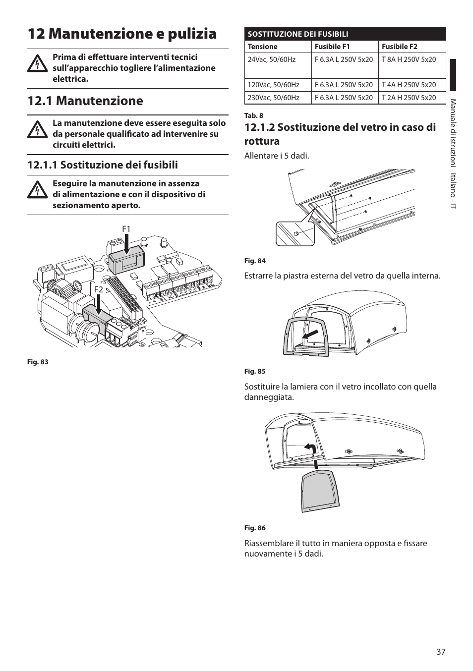 12 manutenzione e pulizia, 1 manutenzione, 1 sostituzione dei fusibili | 2 sostituzione del vetro in caso di rottura | Videotec ULISSE MAXI NETCAM User Manual | Page 83 / 180
