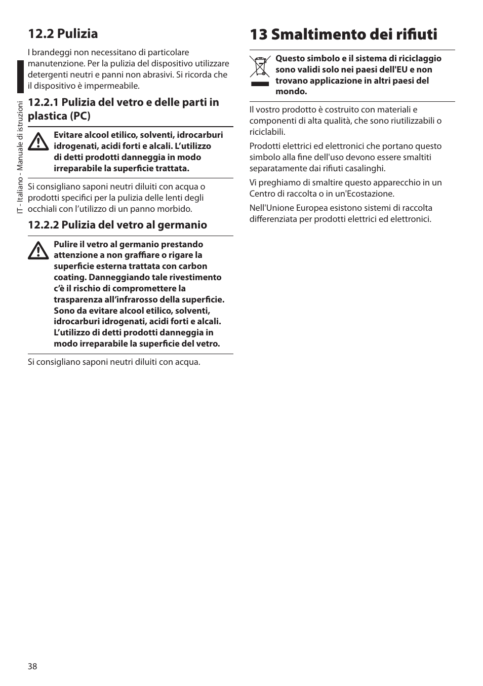 2 pulizia, 1 pulizia del vetro e delle parti in plastica (pc), 2 pulizia del vetro al germanio | 13 smaltimento dei rifiuti | Videotec ULISSE MAXI NETCAM User Manual | Page 84 / 180