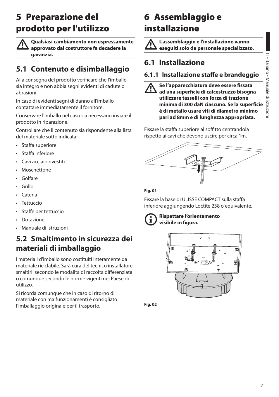 5 preparazione del prodotto per l'utilizzo, 1 contenuto e disimballaggio, 6 assemblaggio e installazione | 1 installazione, 1 installazione staffe e brandeggio | Videotec Halterungen User Manual | Page 11 / 32
