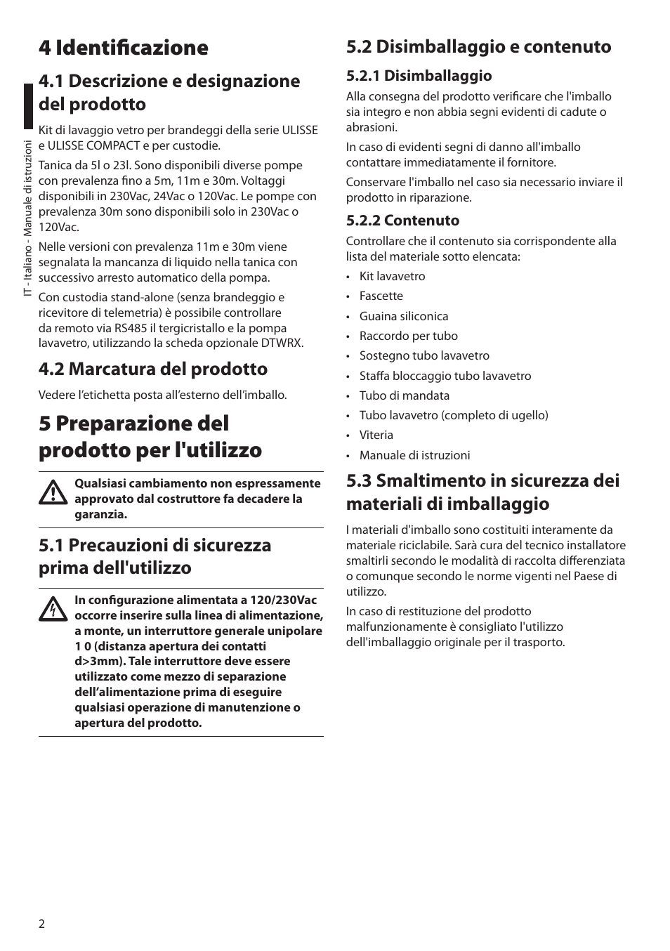 4 identificazione, 1 descrizione e designazione del prodotto, 2 marcatura del prodotto | 5 preparazione del prodotto per l'utilizzo, 1 precauzioni di sicurezza prima dell'utilizzo, 2 disimballaggio e contenuto, 1 disimballaggio, 2 contenuto | Videotec WASPT User Manual | Page 16 / 52